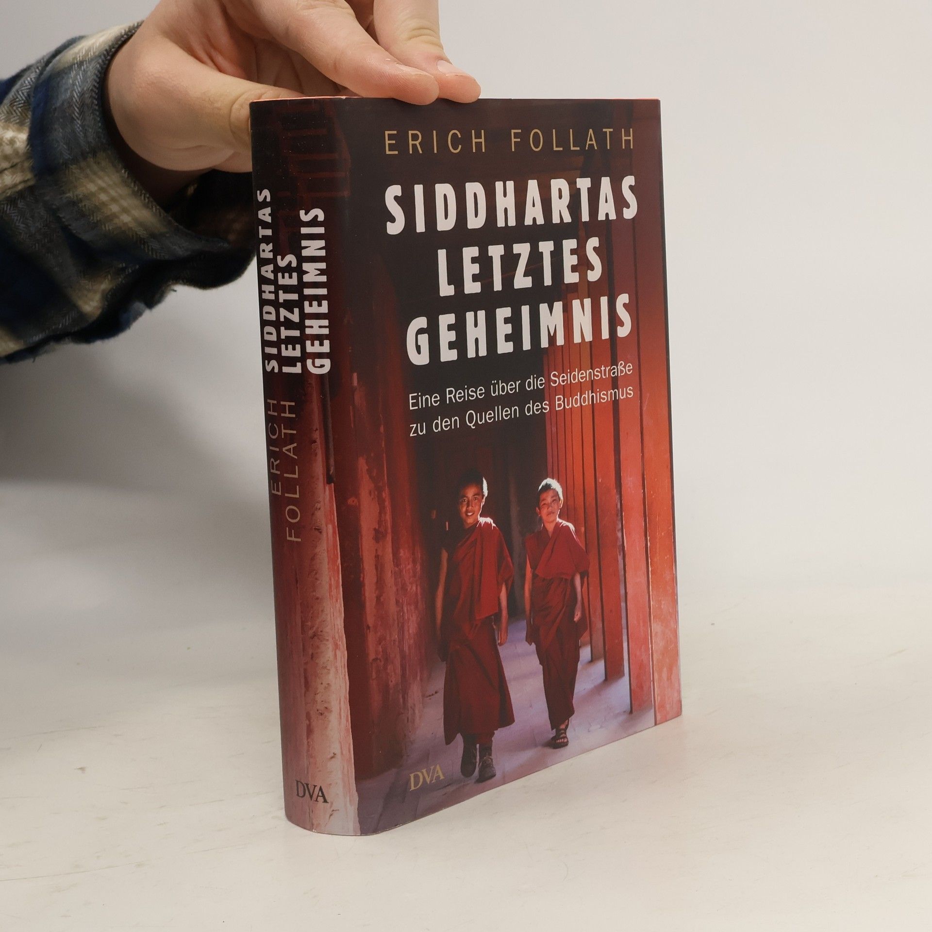 Erich Follath Siddhartas letztes Geheimnis