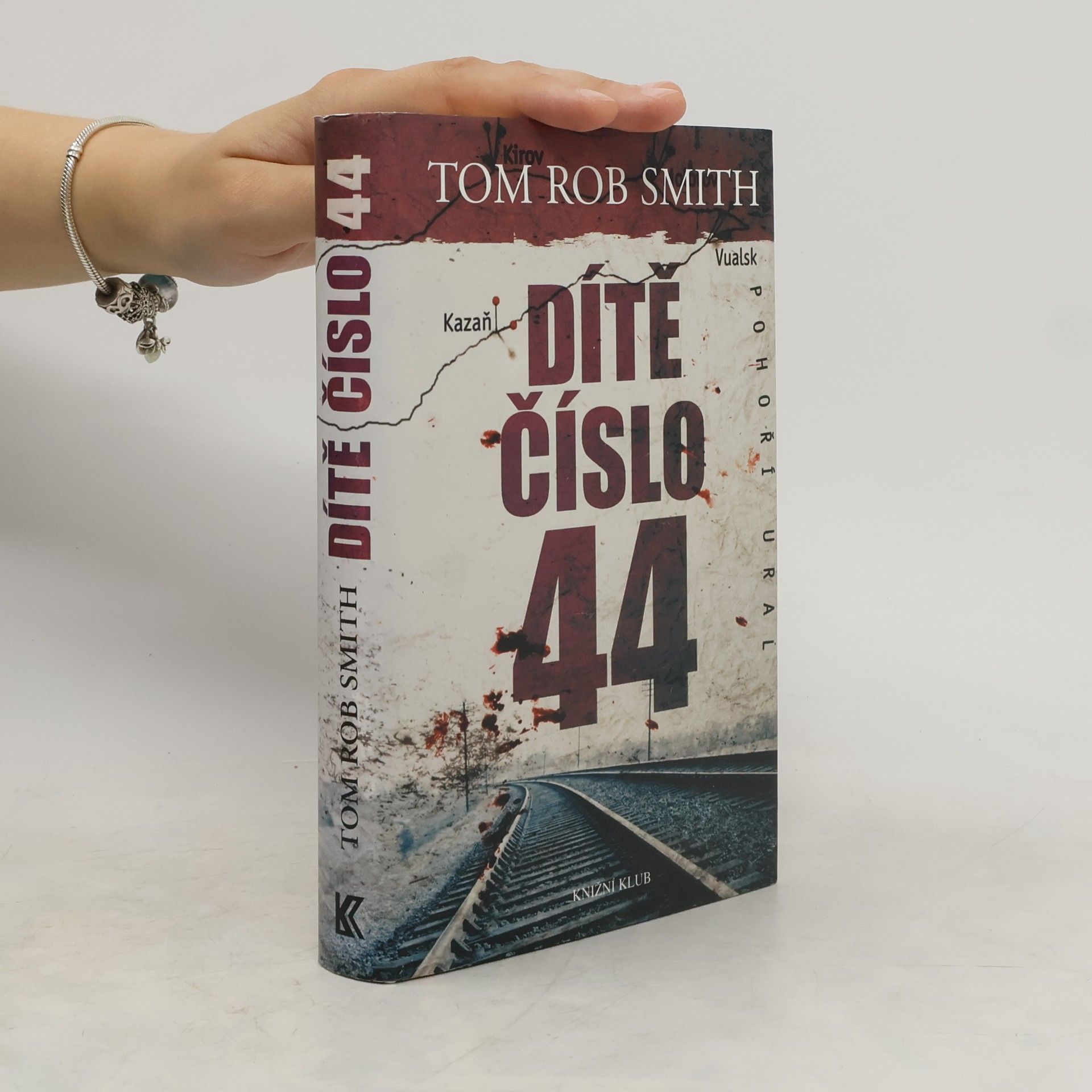 Tom Rob Smith Dítě číslo 44