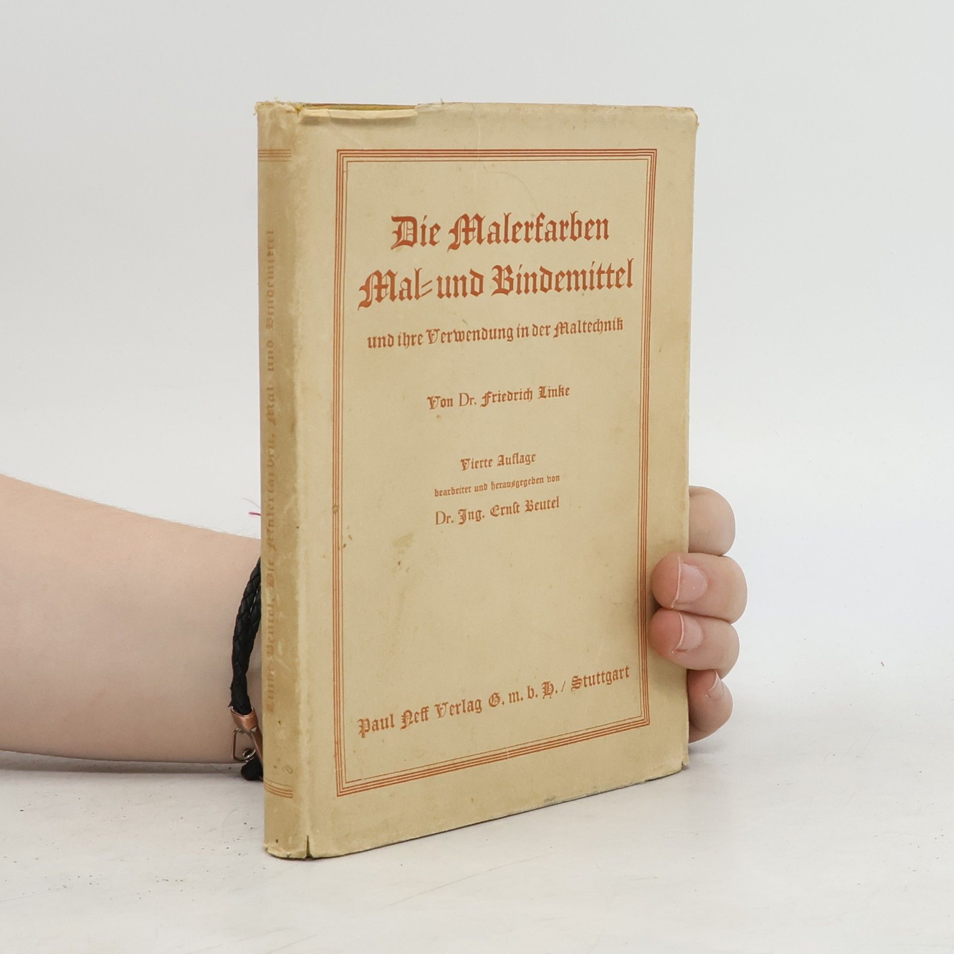 Friedrich Linke Die Malerfarben, Mal- und Bindemittel und ihre Verwendung in der Maltechnik