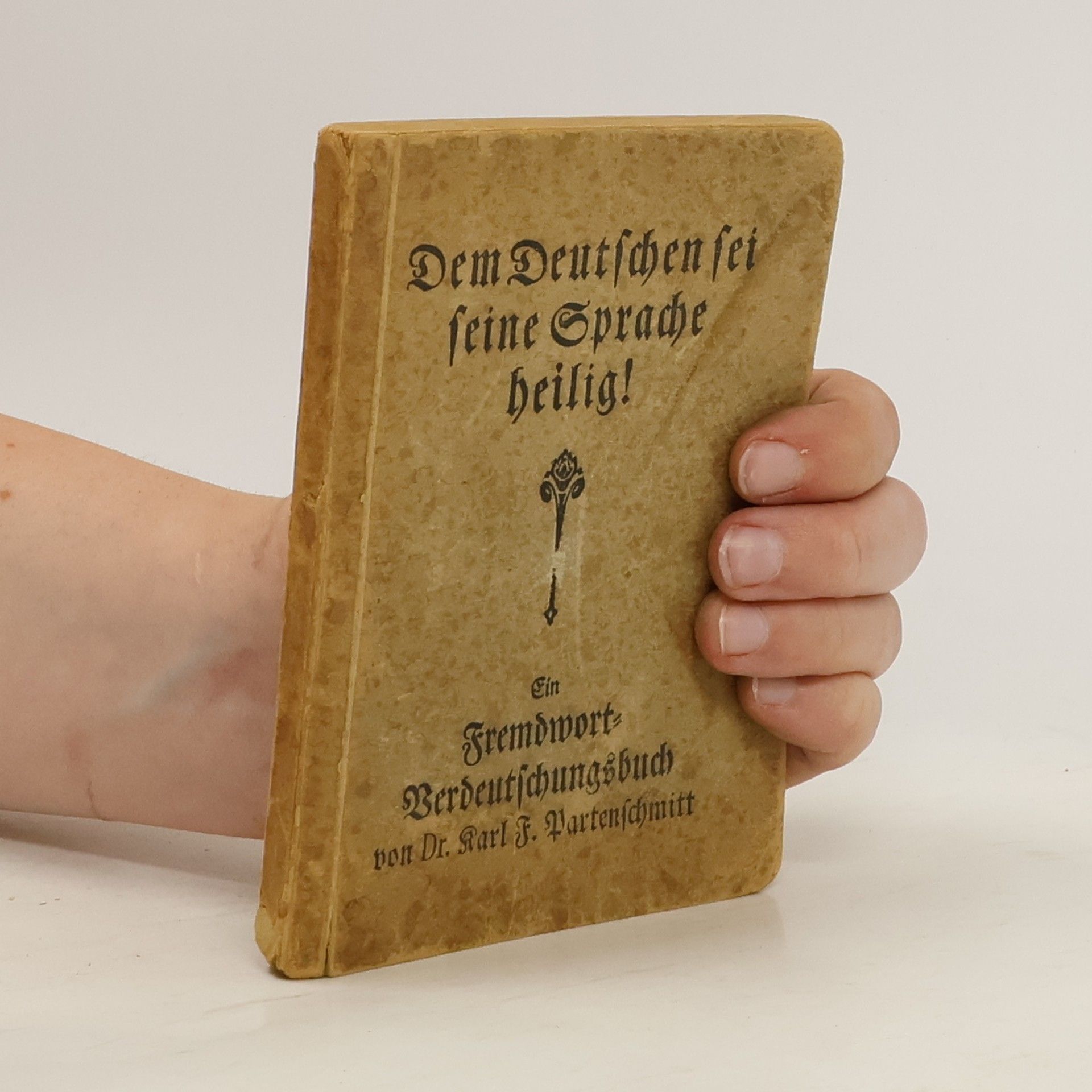 Karl F.Partenschmitt Dem Deutschen sei seine Sprache Heilig!