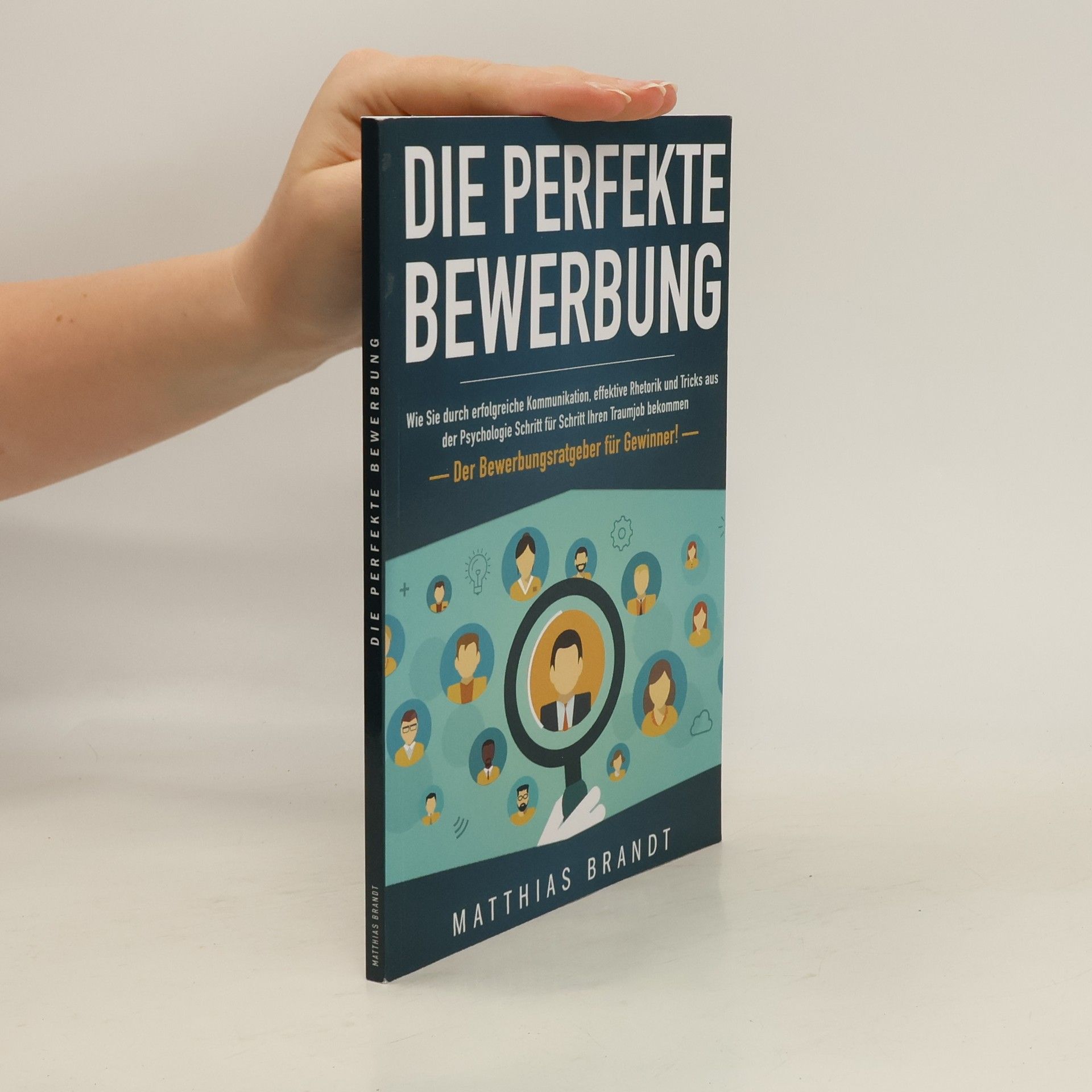 Matthias Brandt Die perfekte Bewerbung
