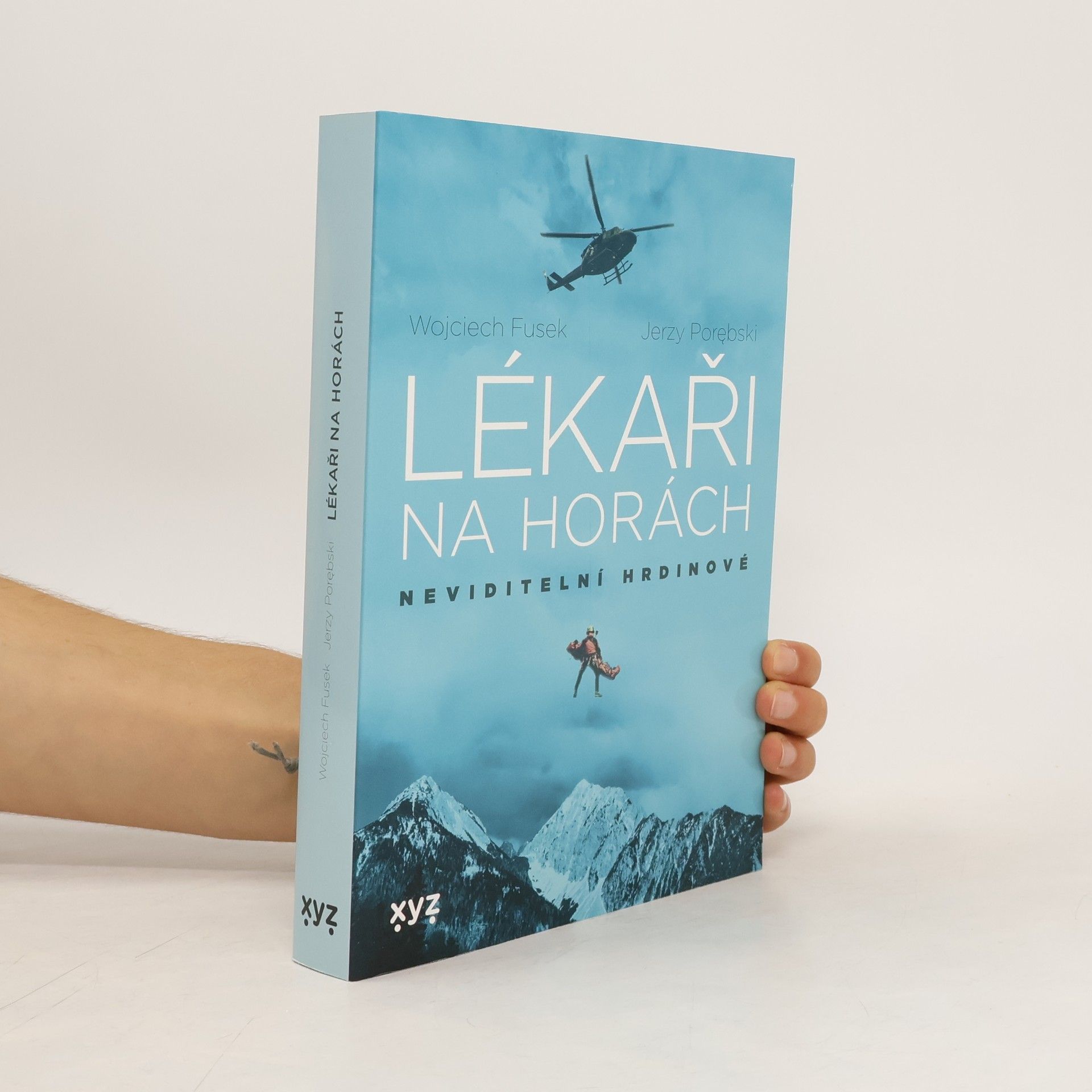 Wojciech Fusek Lékaři na horách : neviditelní hrdinové