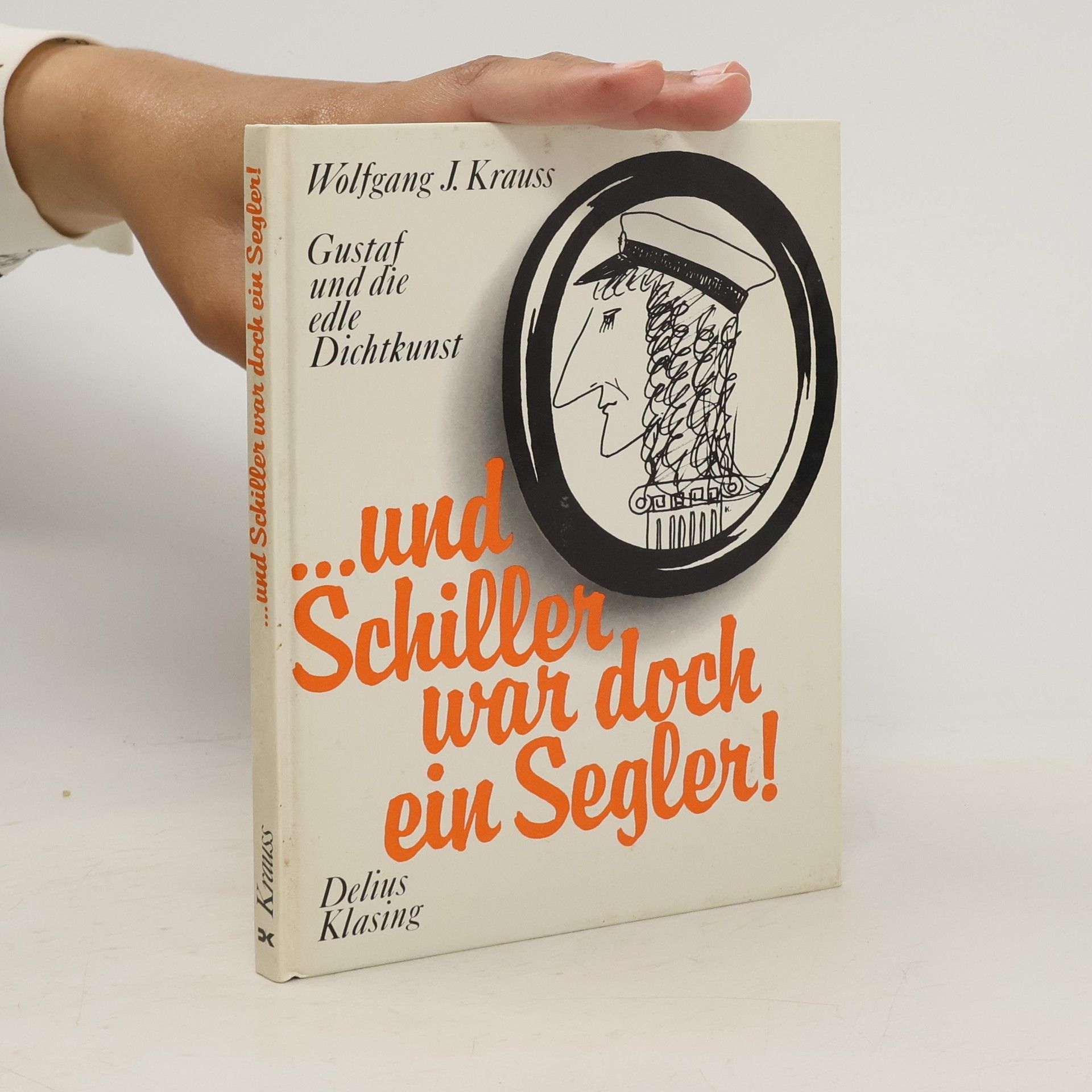 Wolfgang Joseph Krauss ... und Schiller war doch ein Segler!