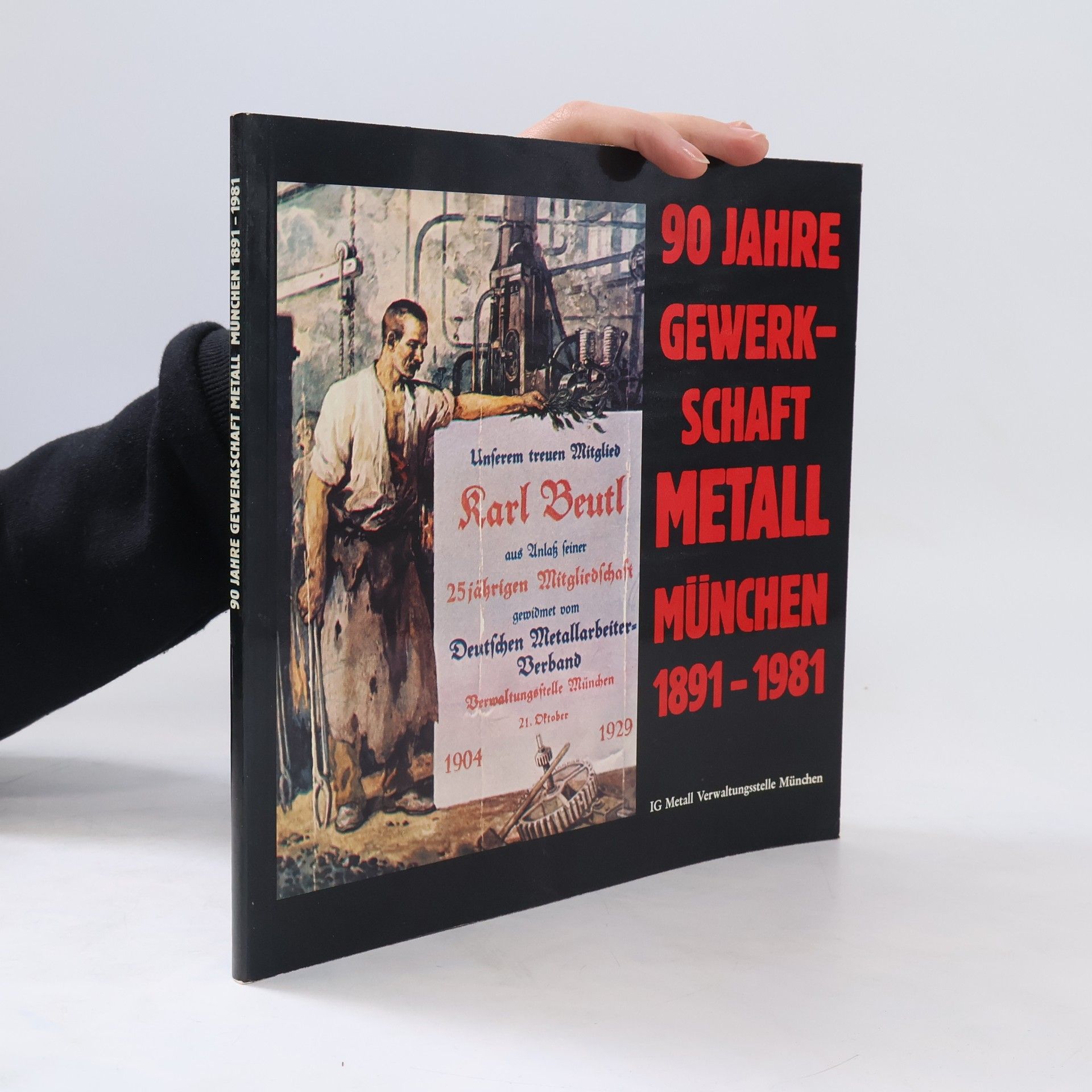Alois Laus 90 Jahre Gewerkschaft Metall München 1891 - 1981
