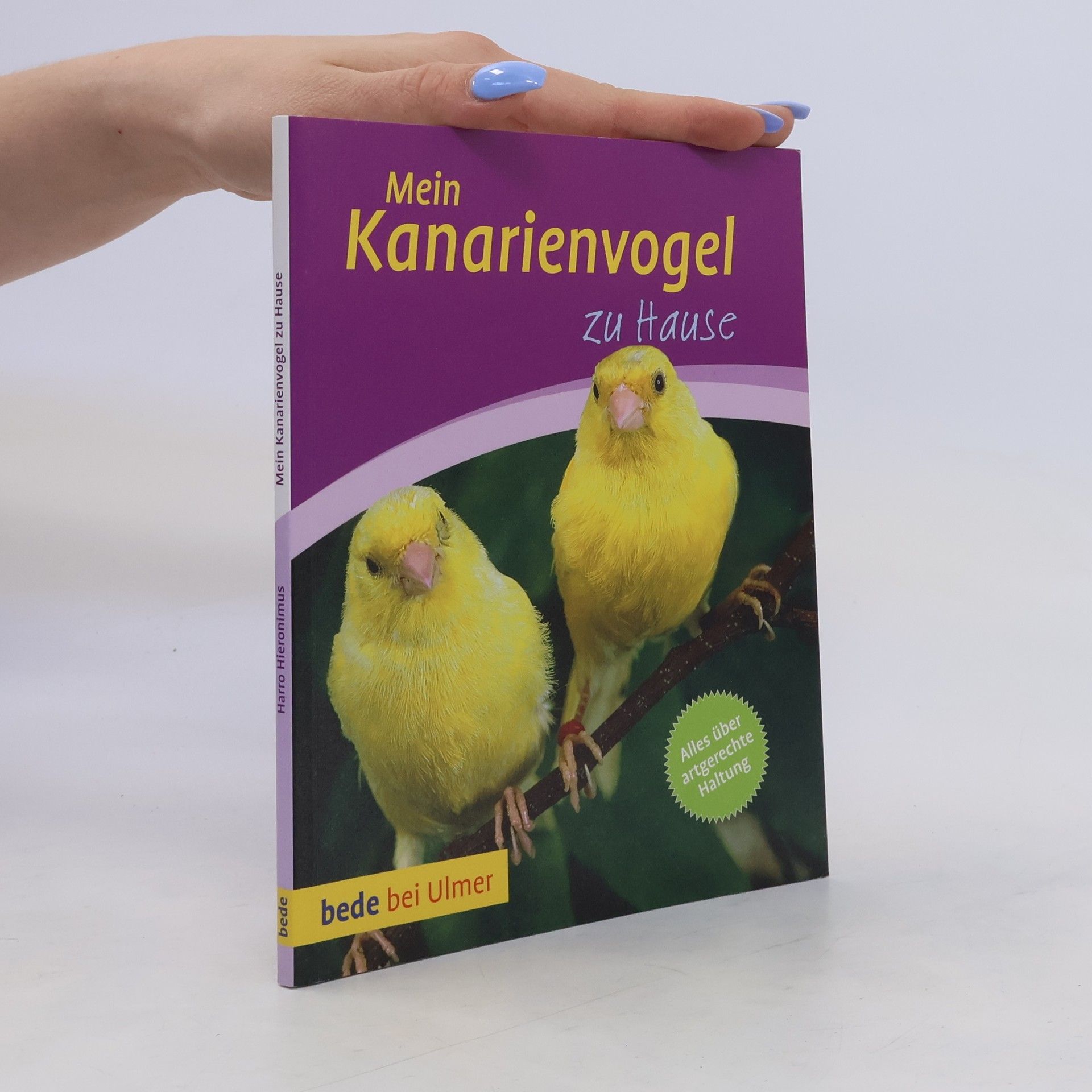 Harro Hieronimus Mein Kanarienvogel zu Hause