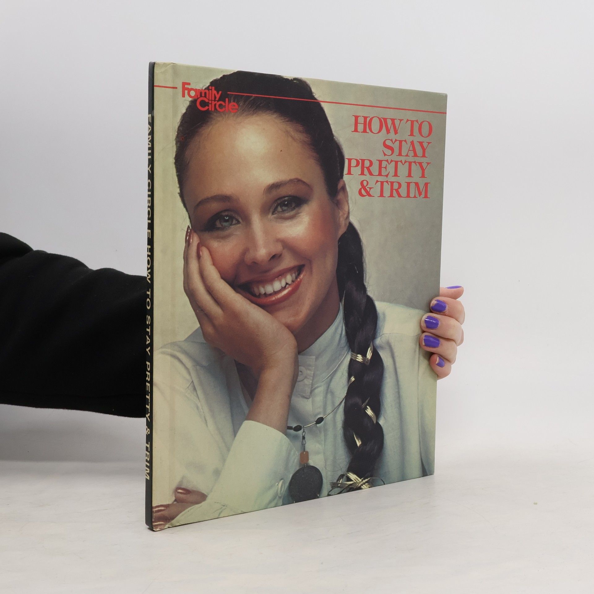 Kolektiv autorů How to Stay Pretty & Trim