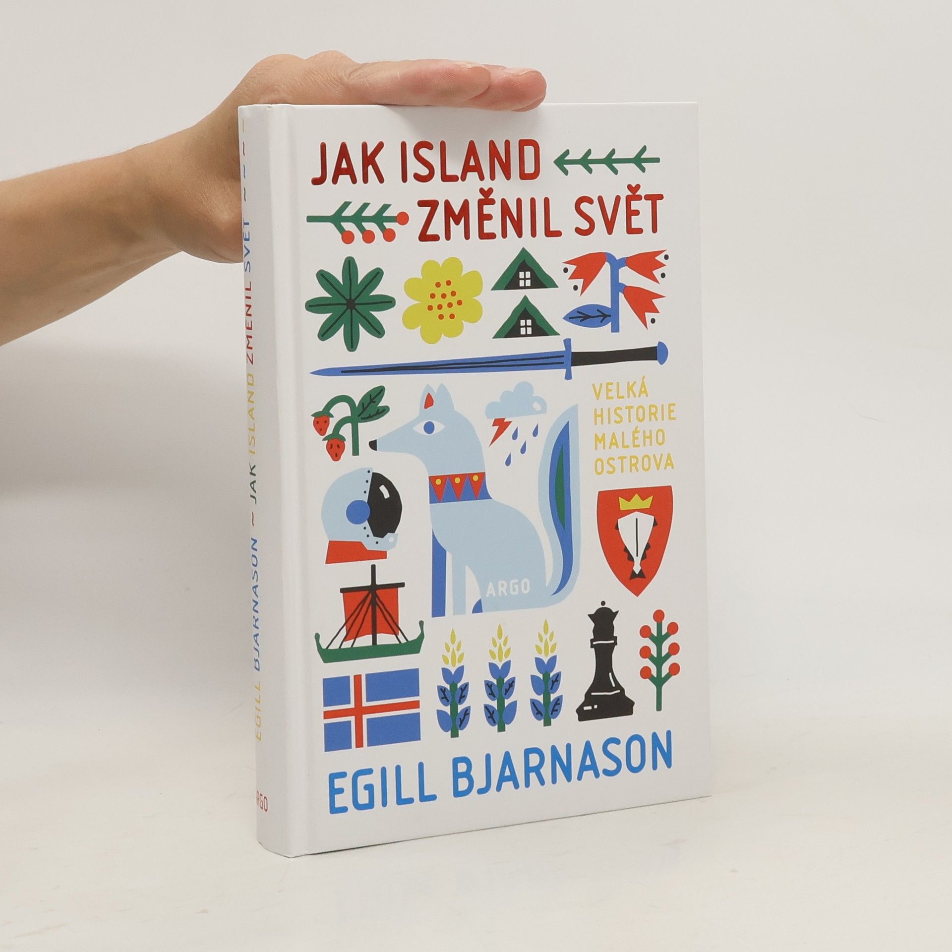 Egill Bjarnason Jak Island změnil svět : velká historie malého ostrova