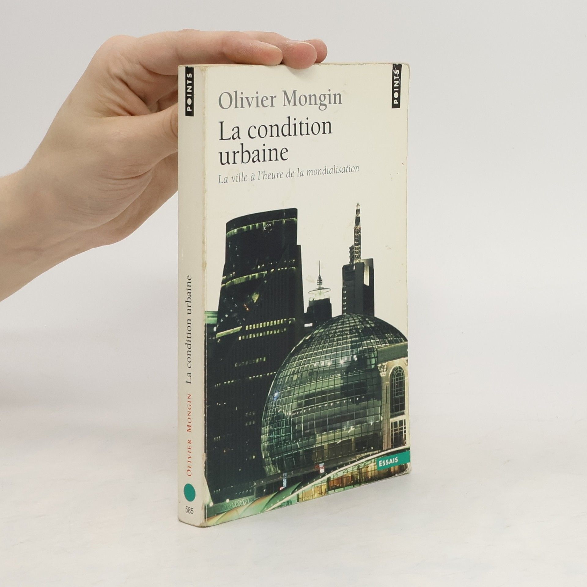 Olivier Mongin La condition urbaine