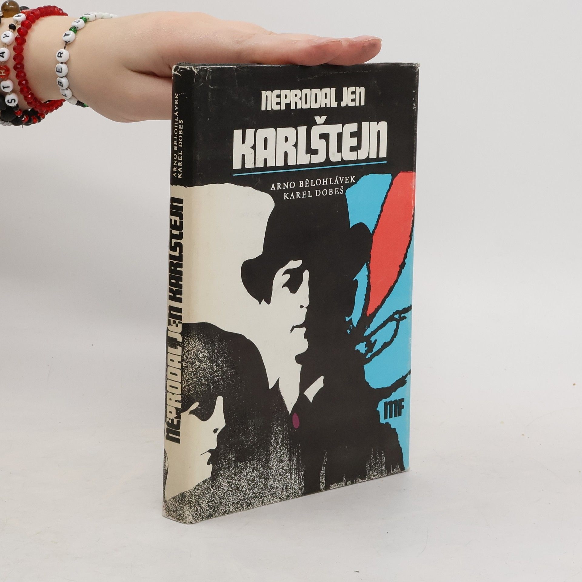 Arno Bělohlávek Neprodal jen Karlštejn. Literární koláž o Harry Jelínkovi