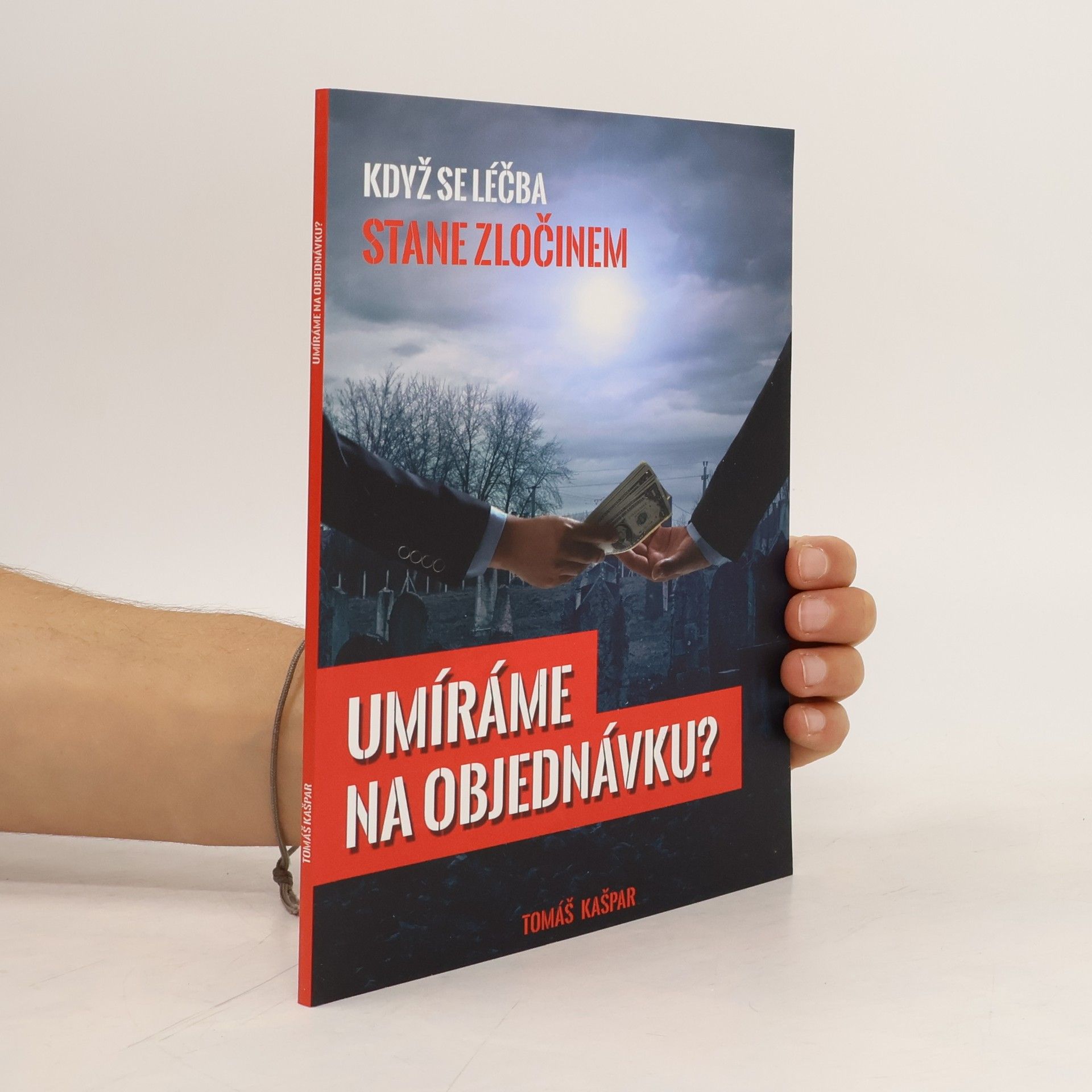 Tomáš Kašpar Umíráme na objednávku