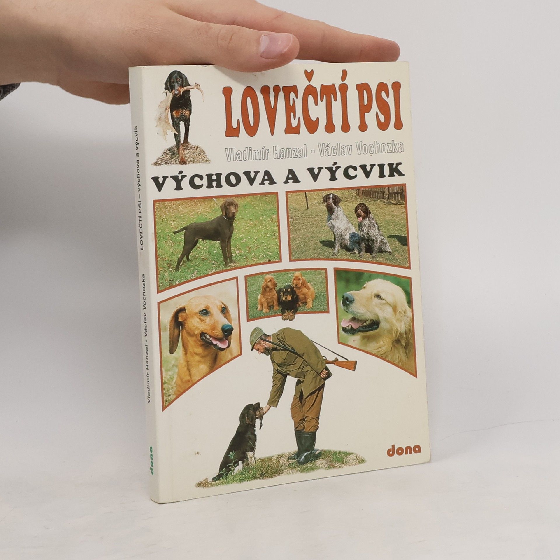 Vladimír Hanzal Lovečtí psi: výchova a výcvik