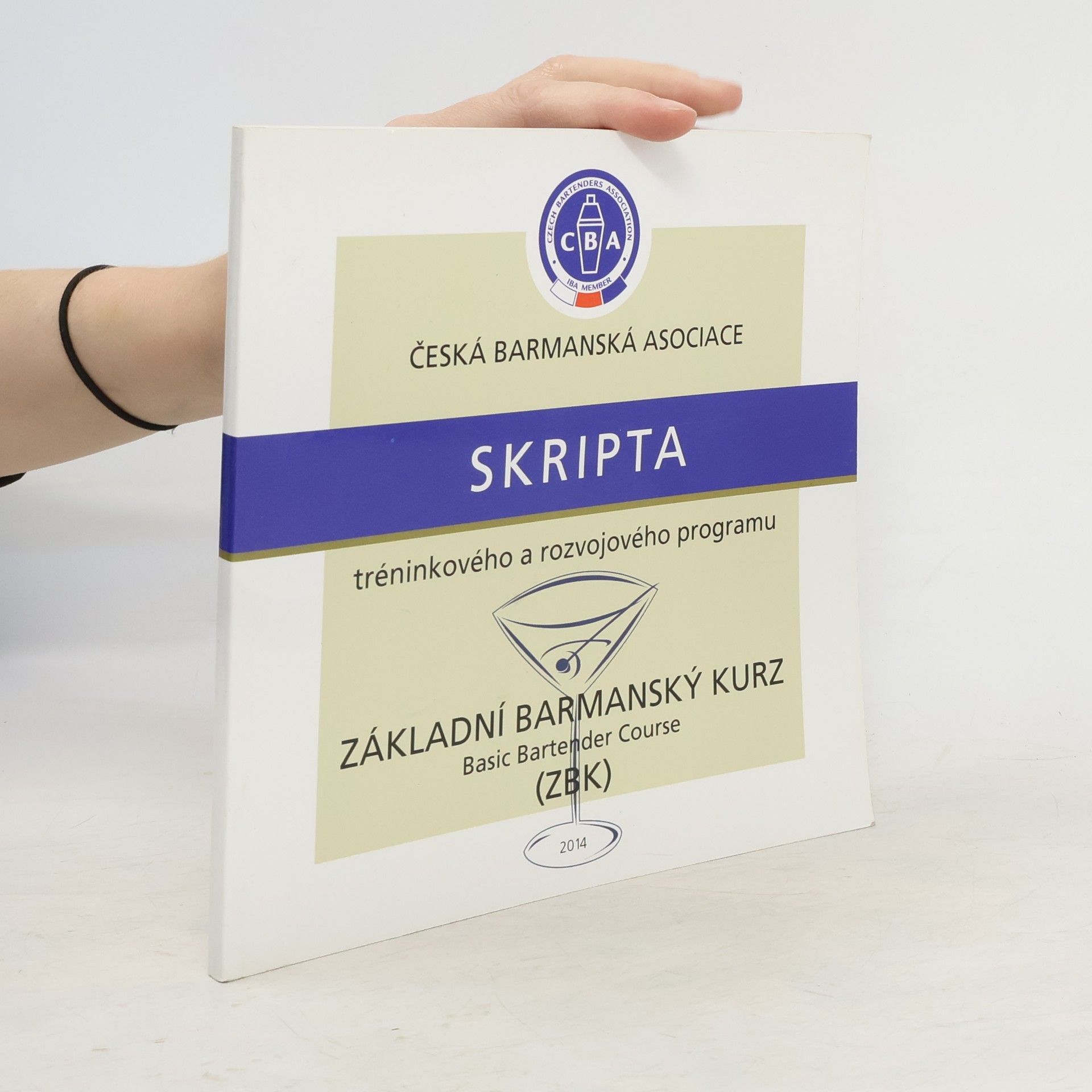 Autorenkollektiv Skripta tréninkového a rozvojového programu. Základní barmanský kurz. Basic bartender course