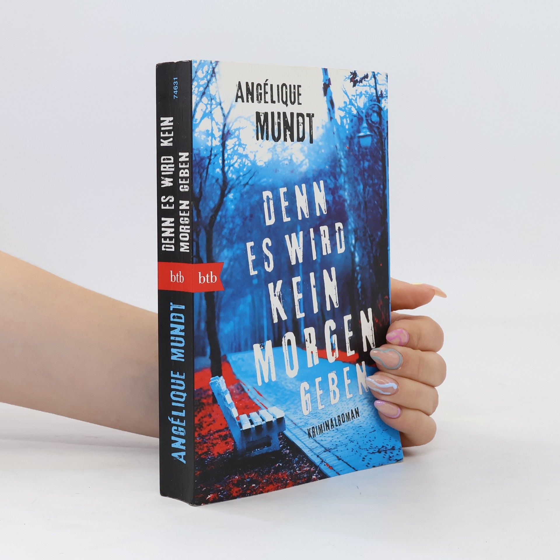 Angélique Mundt Denn es wird kein Morgen geben