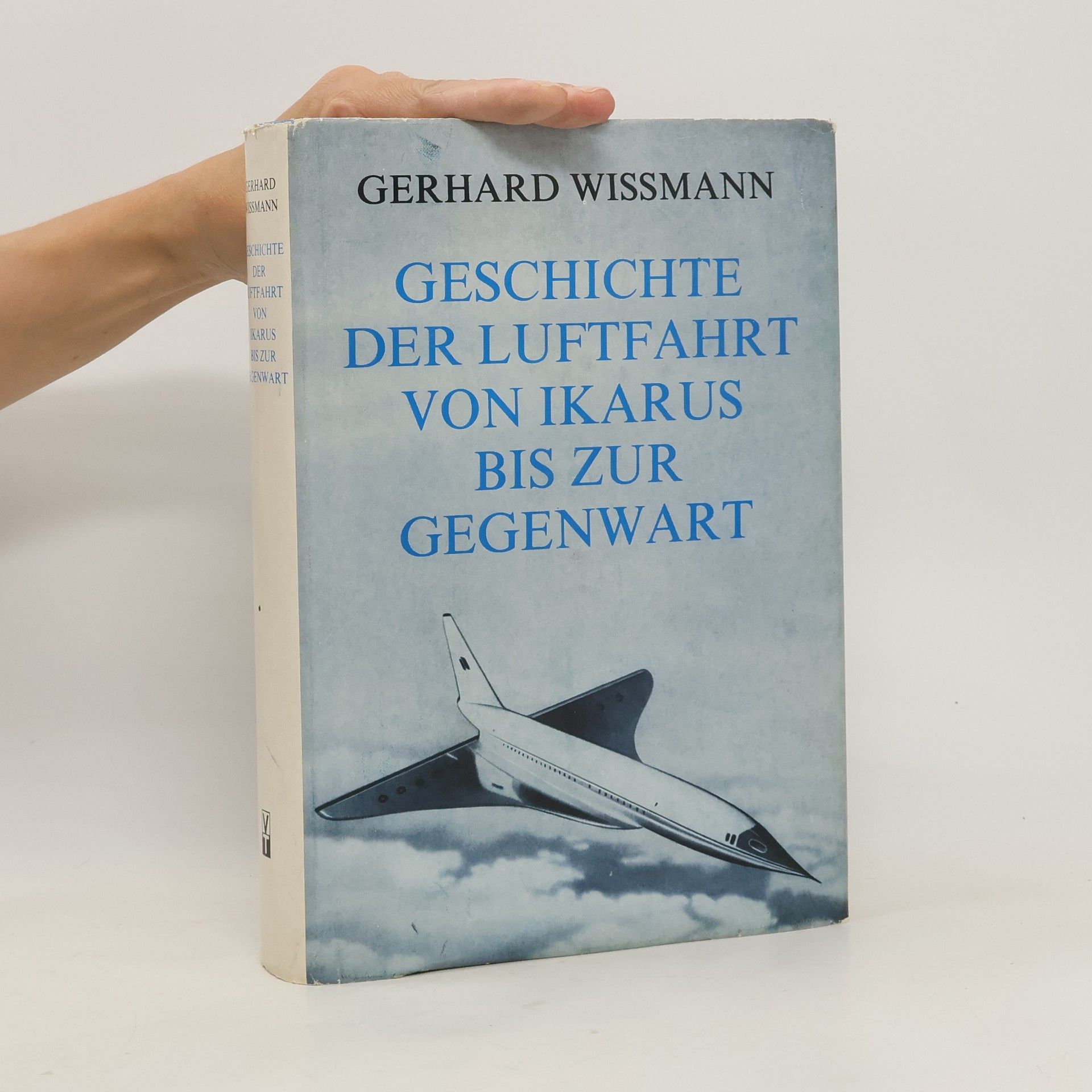 Gerhard Wissmann Geschichte der Luftfahrt von Ikarus bis zur Gegenwar