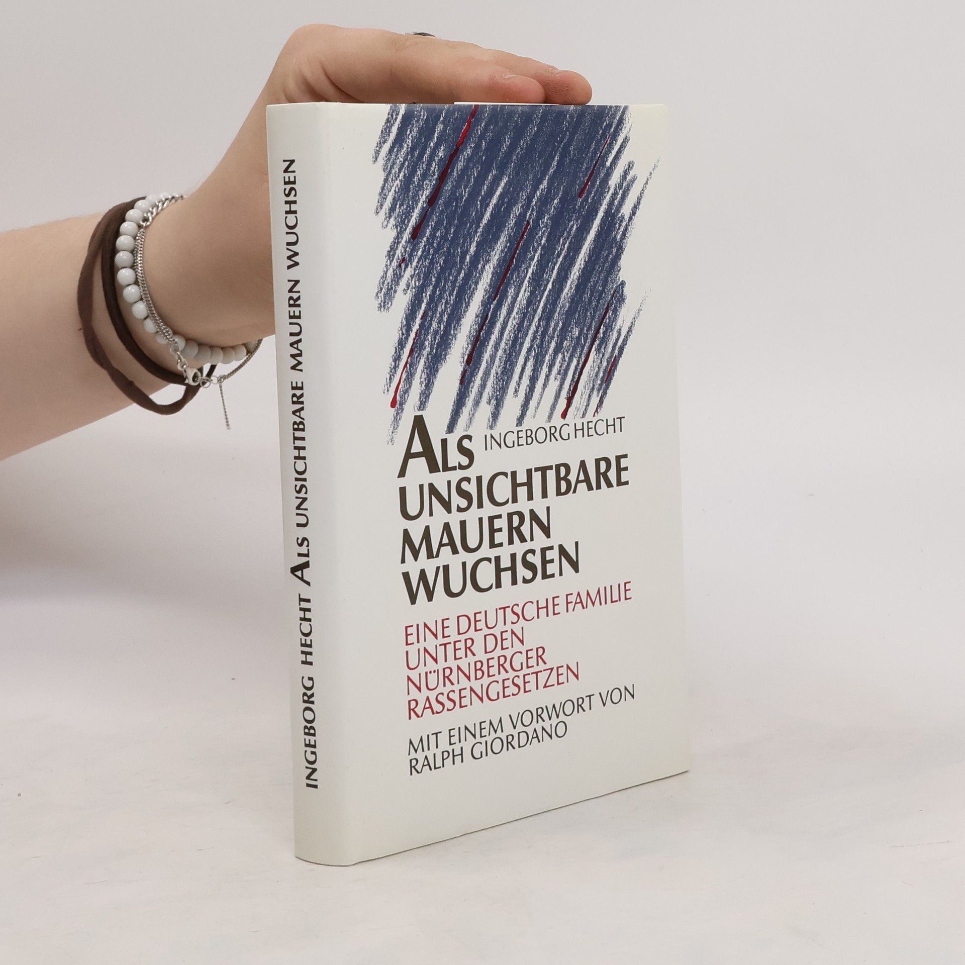 Ingeborg Hecht Als unsichtbare Mauern wuchsen