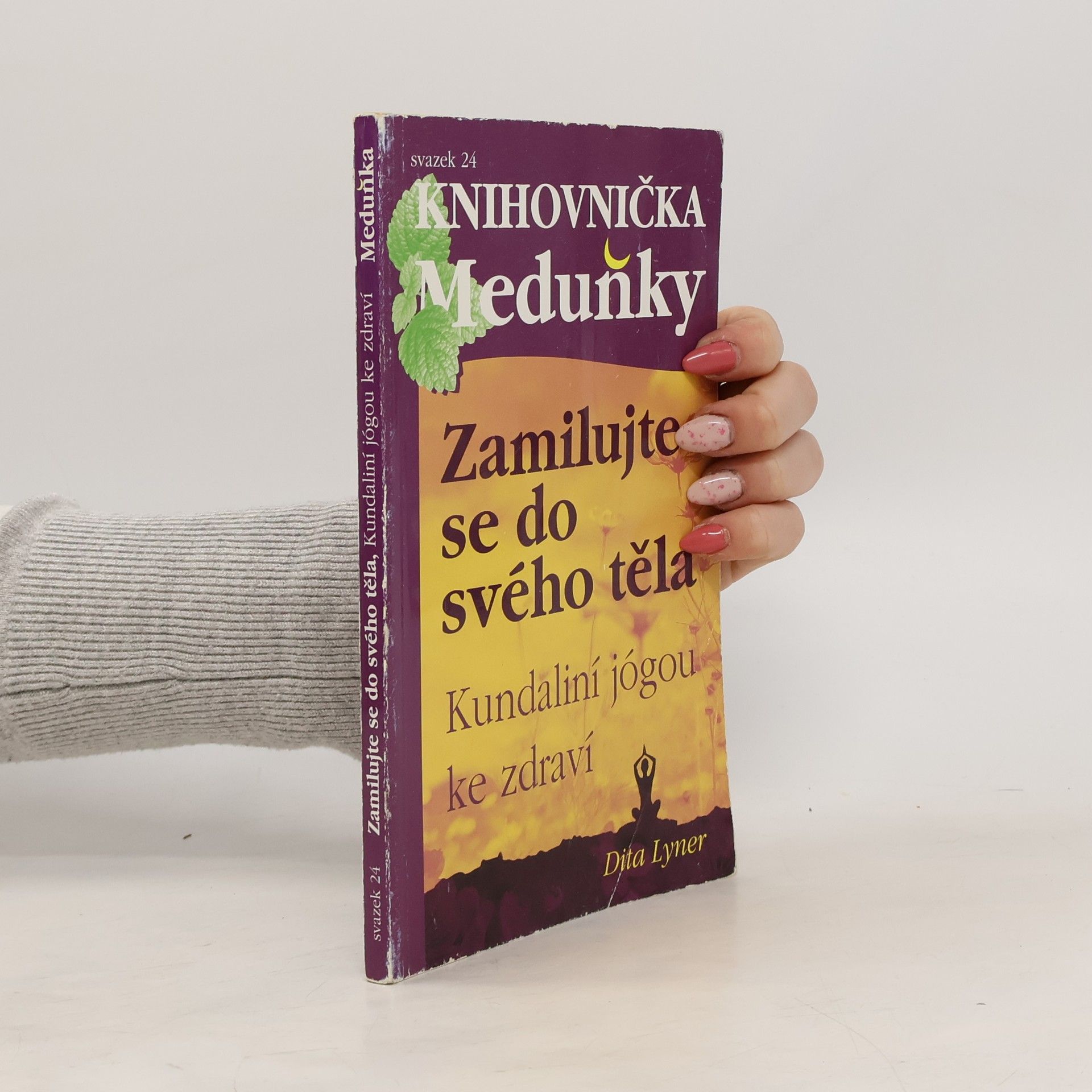 Dita Lyner Zamilujte se do svého těla: Kundaliní jógou ke zdraví
