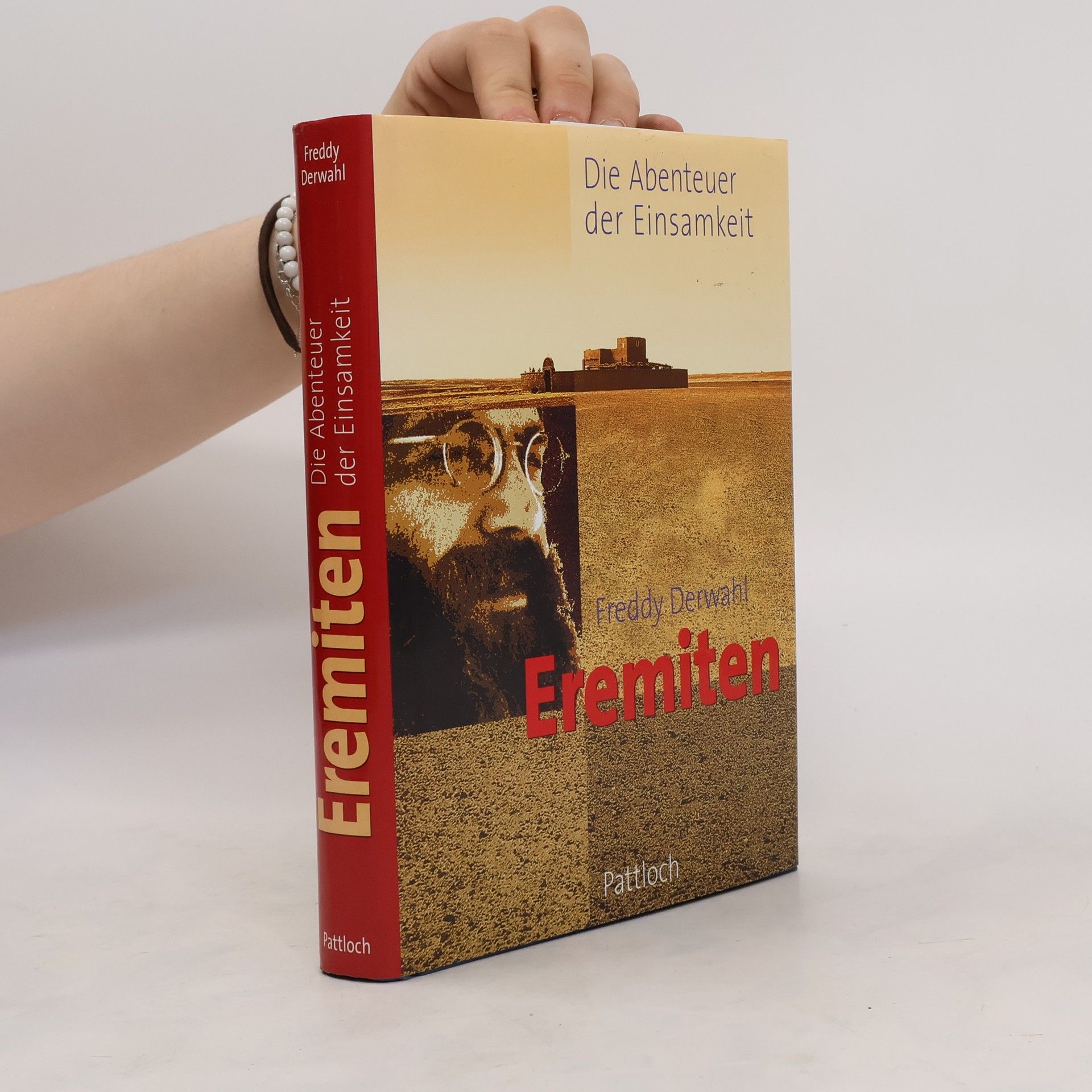 Freddy Derwahl Eremiten. Die Abenteuer der Einsamkeit