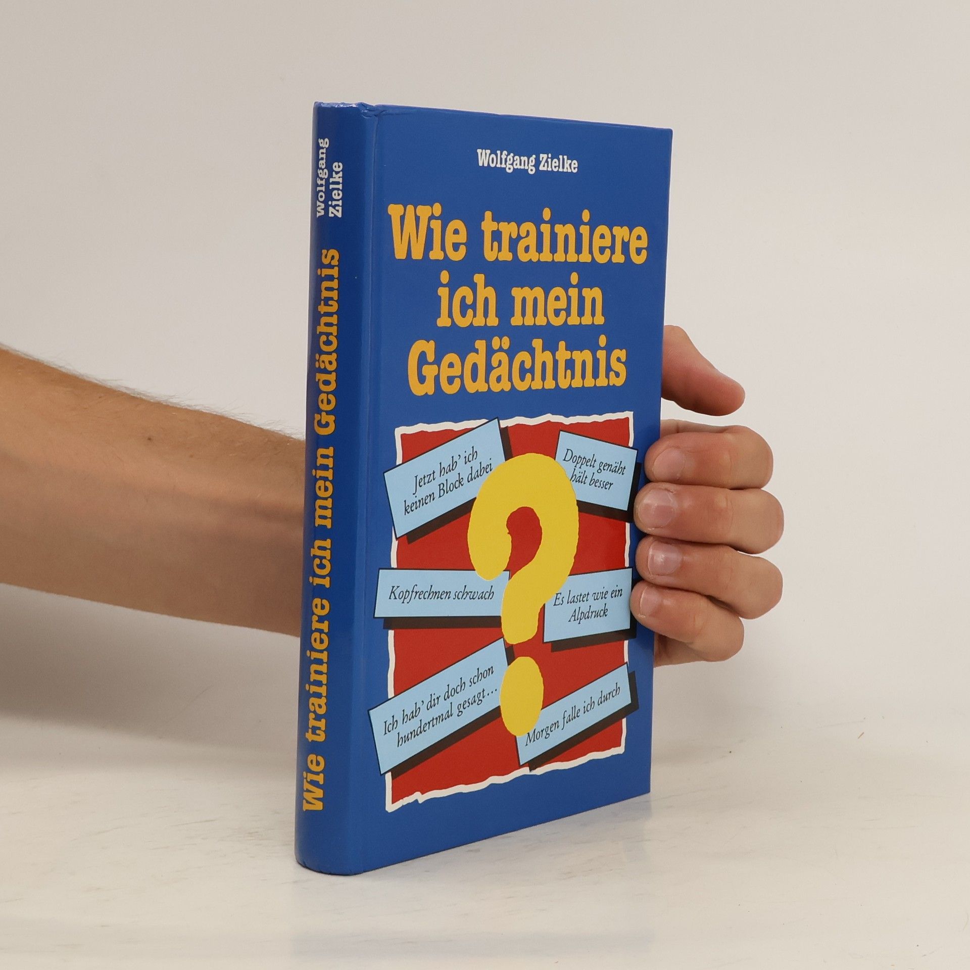 Wolfgang Zielke Wie trainiere ich mein Gedächtnis