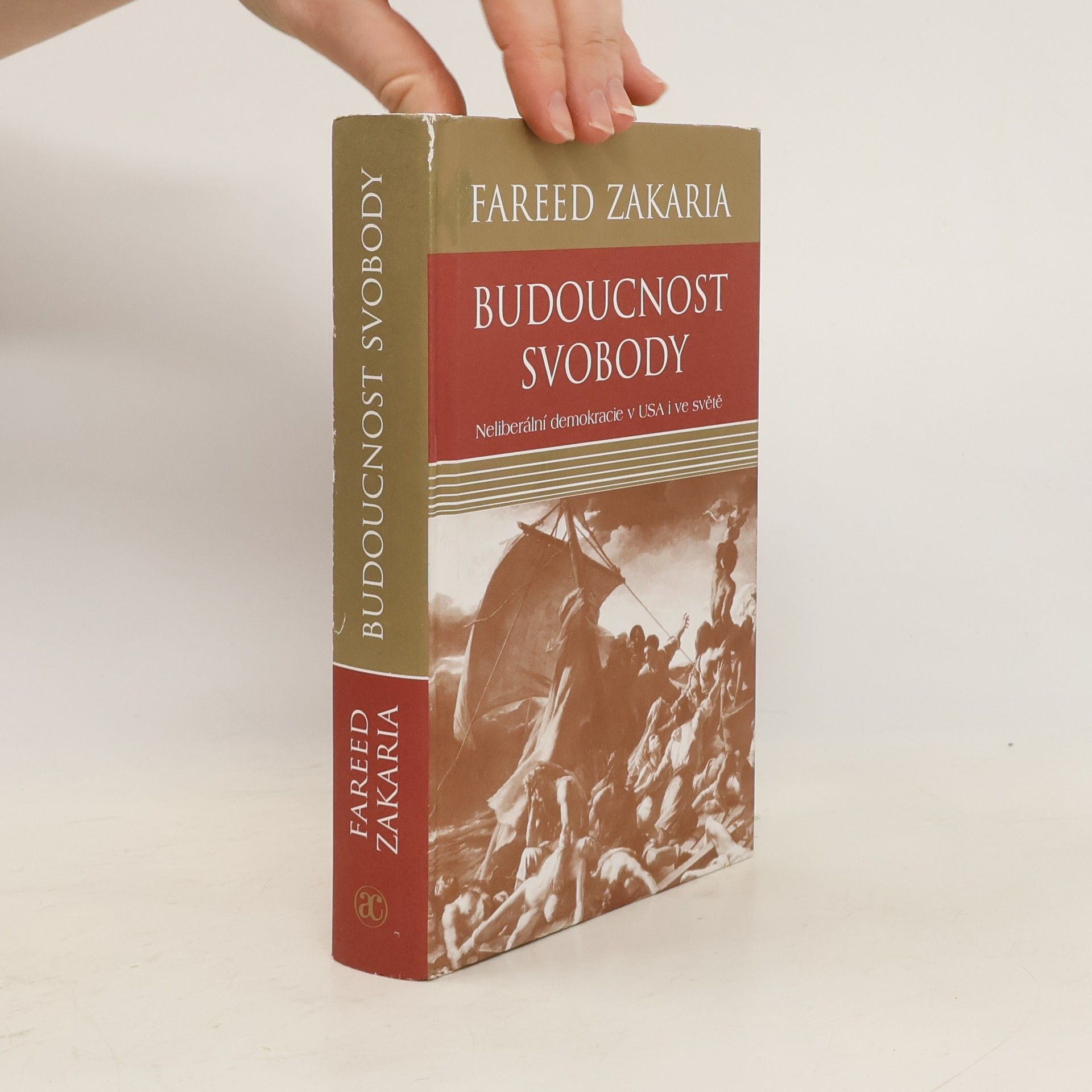 Fareed Zakaria Budoucnost svobody