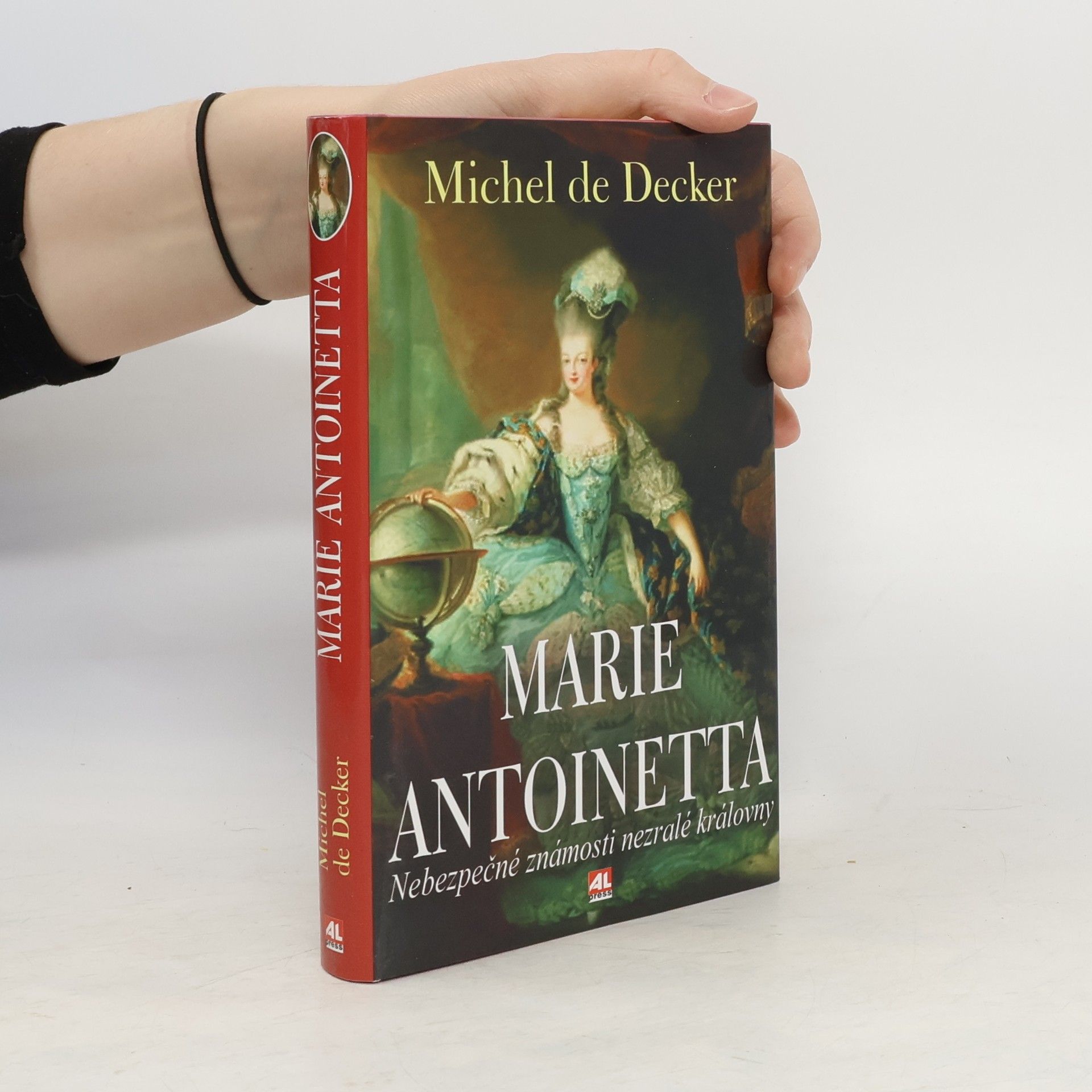 Michel de Decker Marie Antoinetta : životní příběh francouzské královny