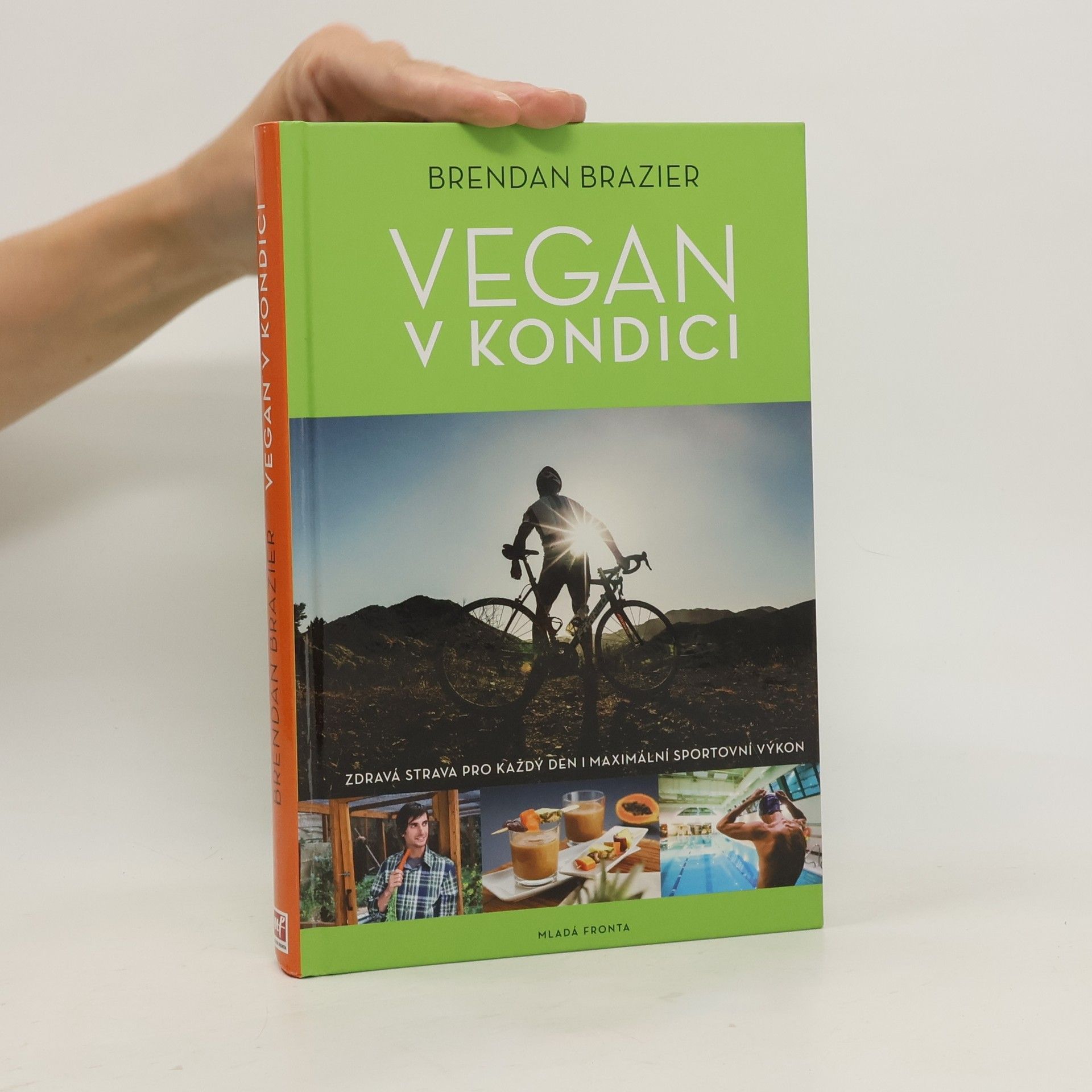 Brendan Brazier Vegan v kondici: Průvodce rostlinnou výživou pro optimální výkony ve sportu i v životě