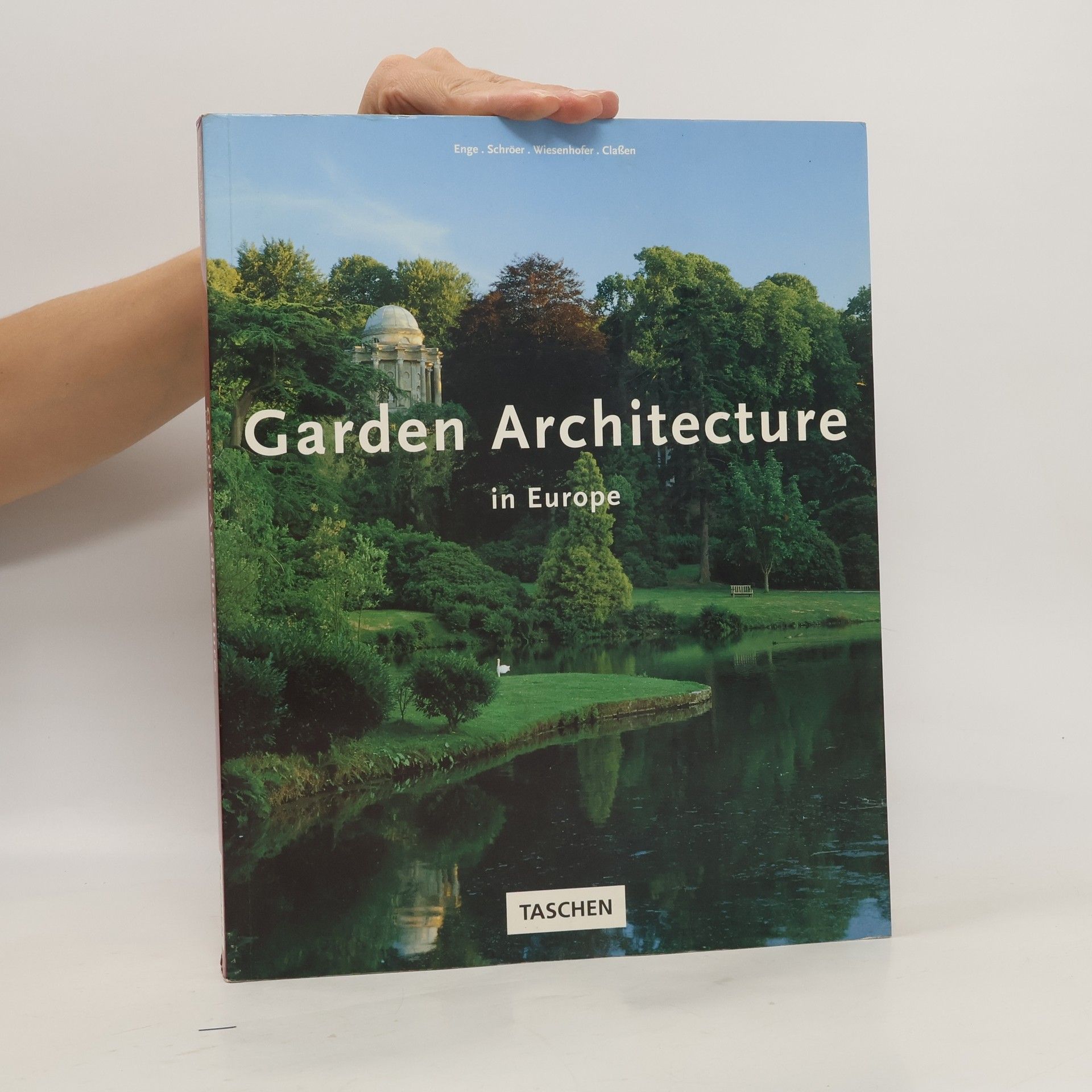 Torsten Olaf Enge Garden architecture in Europe 1450-1800 : from the villa garden of the Italian renaissance to the English landscape garden