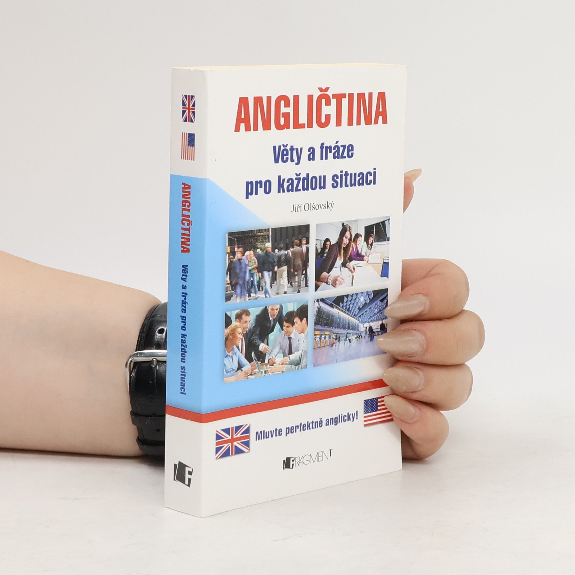 Jiří Olšovský Angličtina. Věty a fráze pro každou situaci