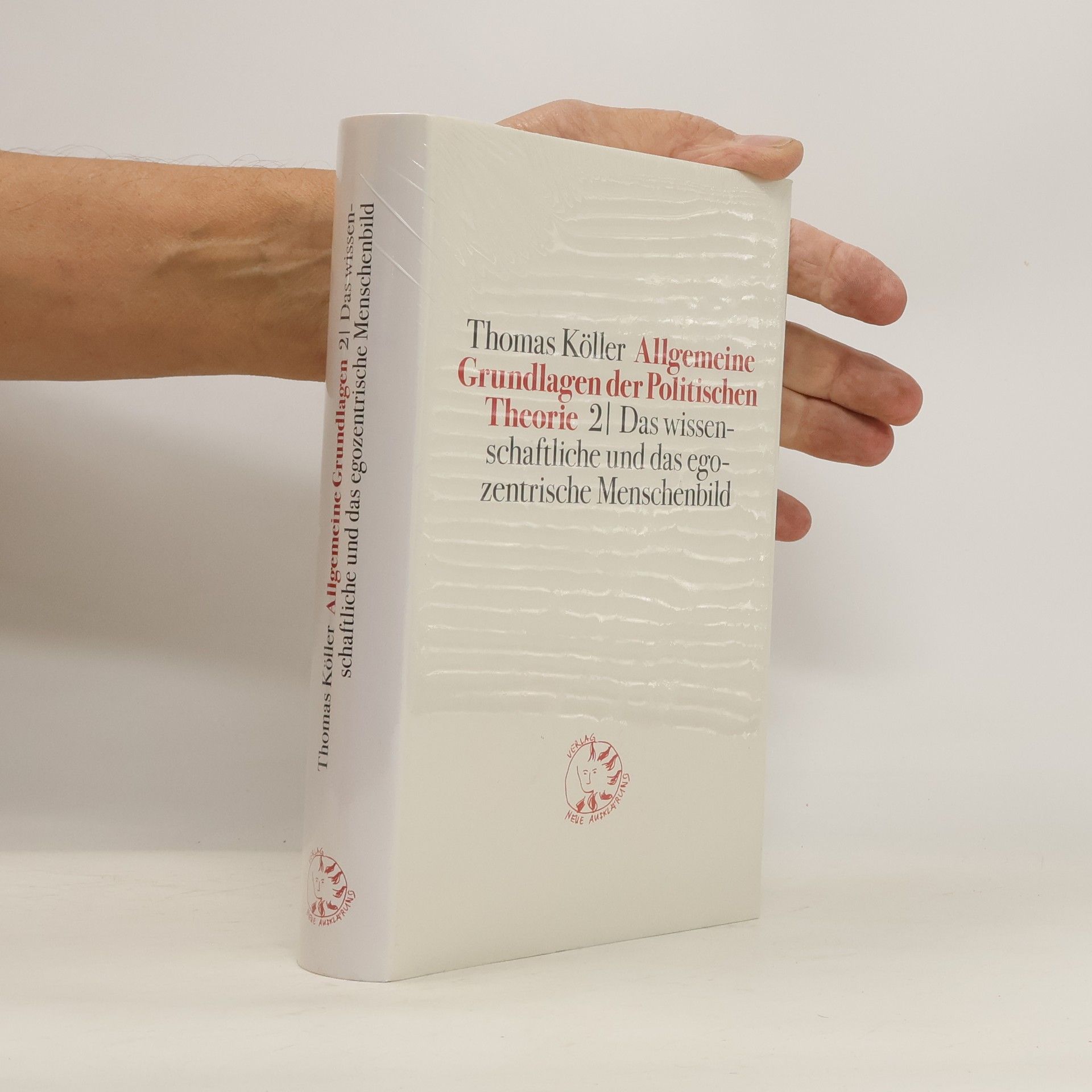 Thomas Köller Allgemeine Grundlagen der politischen Theorie 2