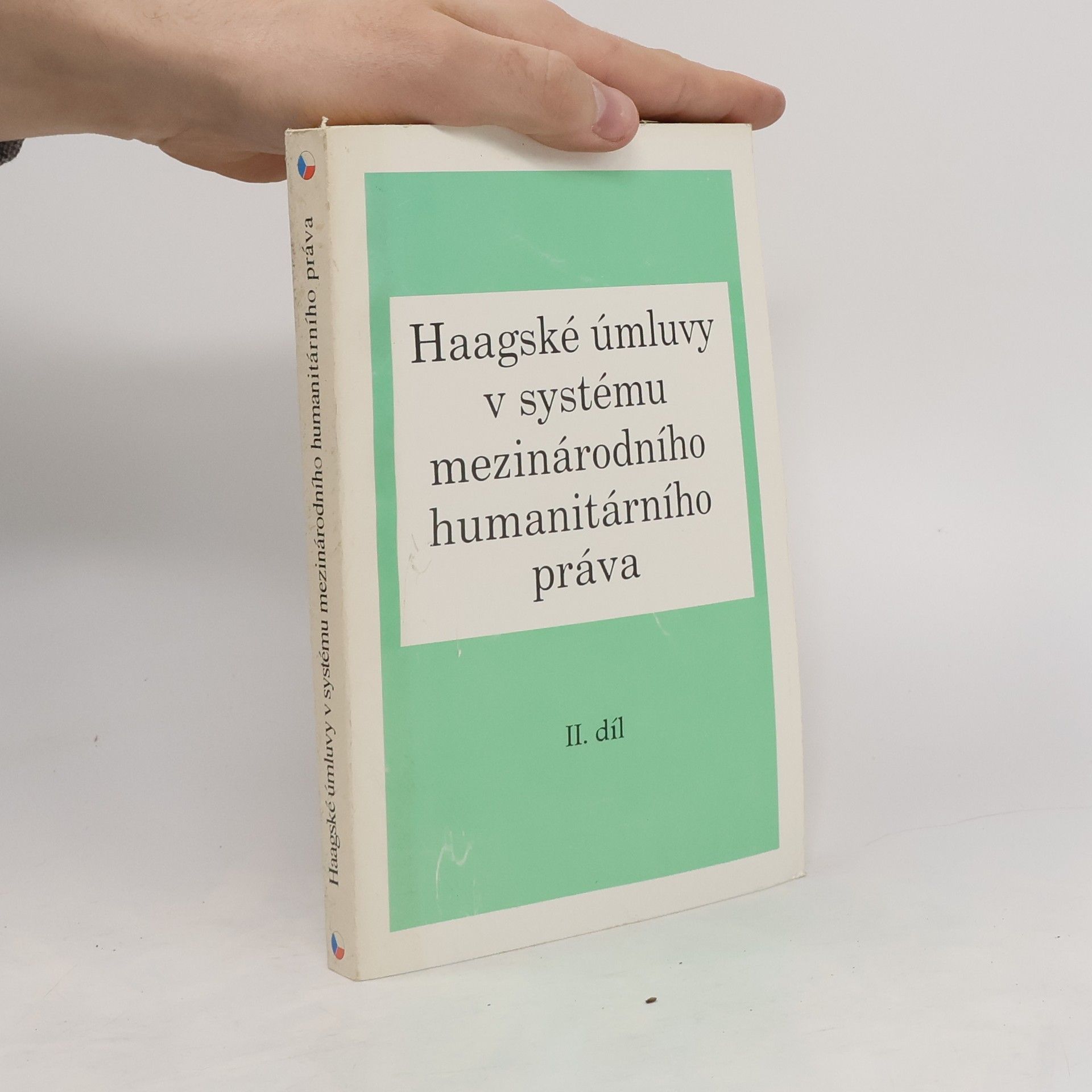 Jiří Bajgar Haagské úmluvy v systému mezinárodního humanitárního práva. II. díl