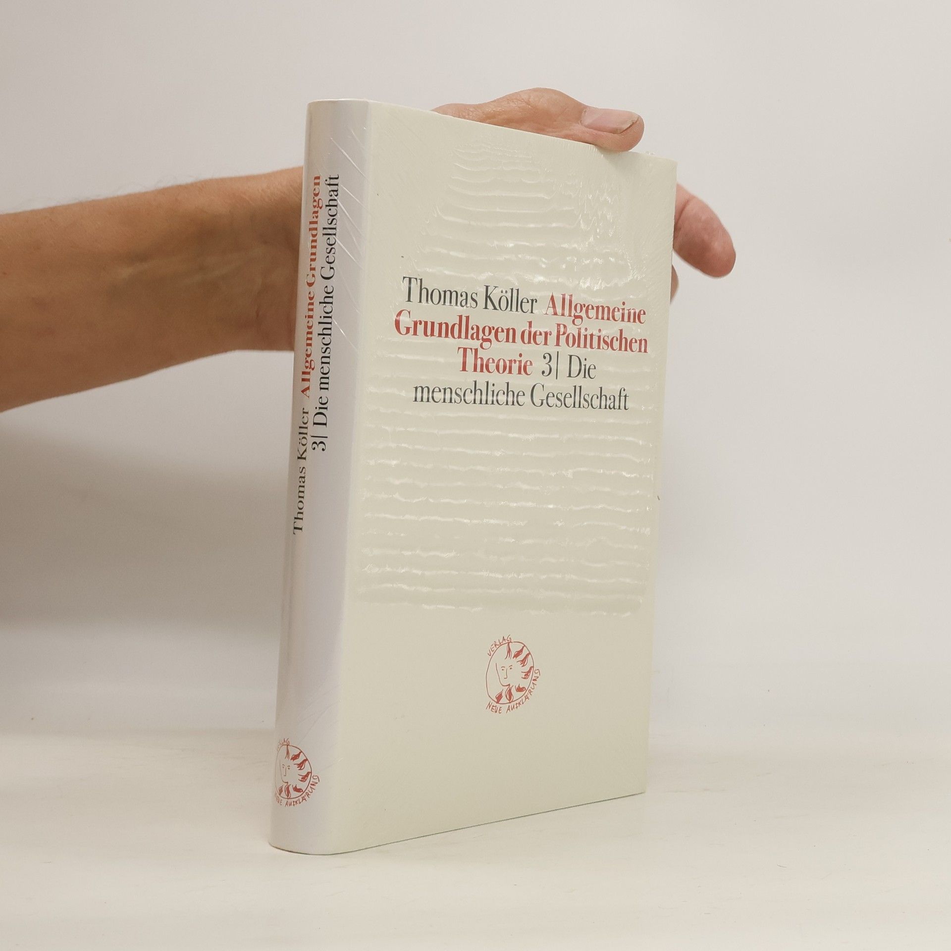 Thomas Köller Allgemeine Grundlagen der politischen Theorie 3