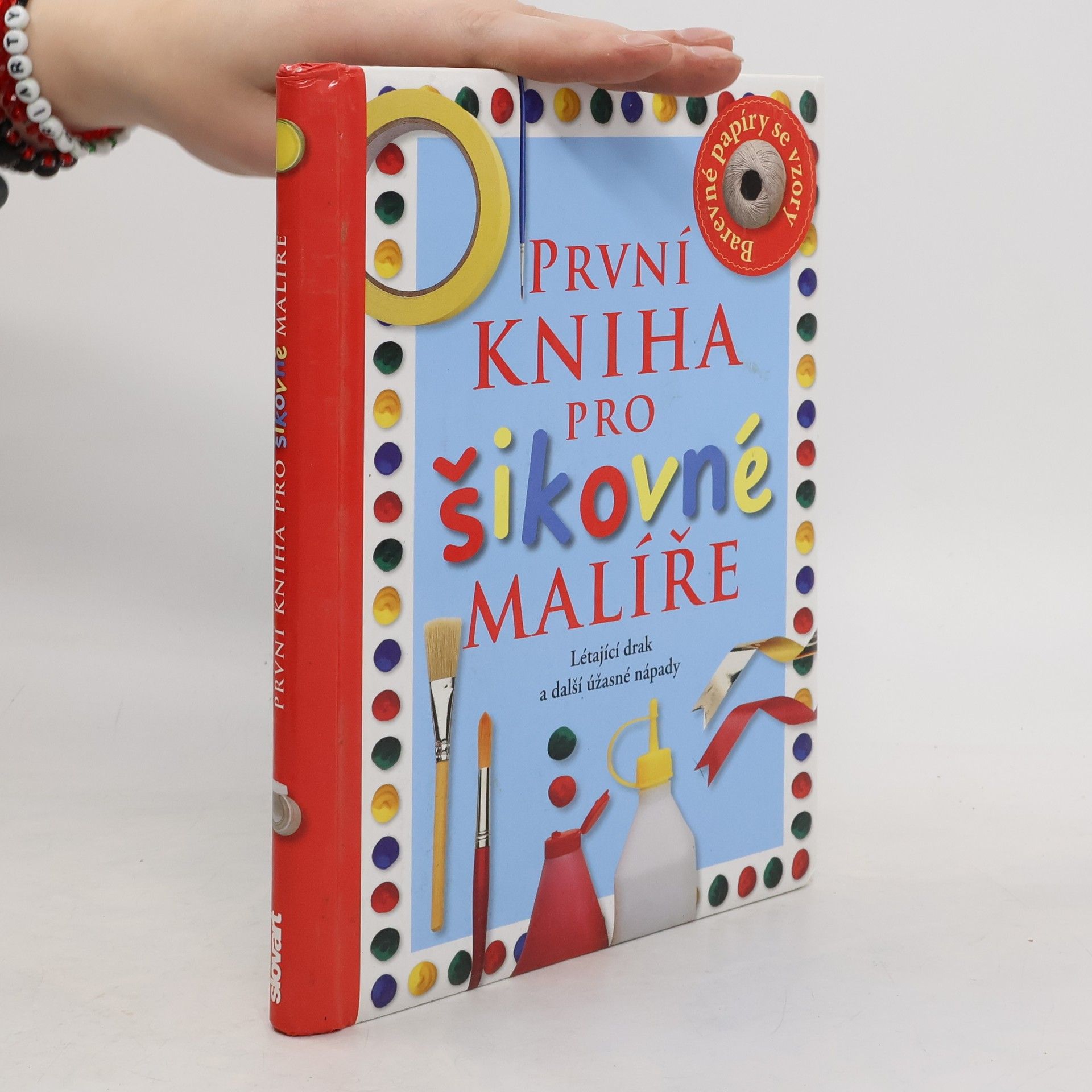 Dawn Sirett První kniha pro šikovné malíře