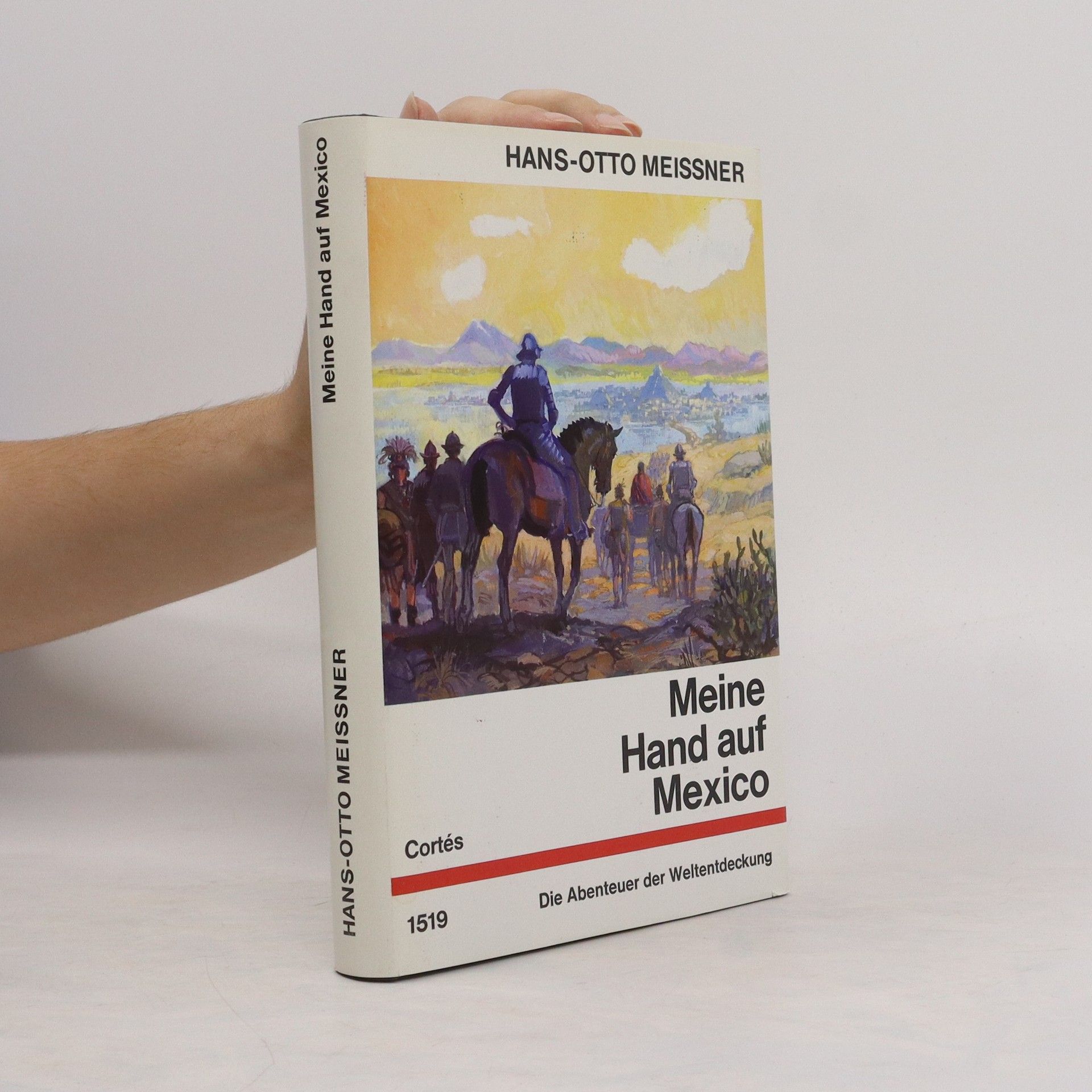 Hans-Otto Meissner Meine Hand auf Mexico