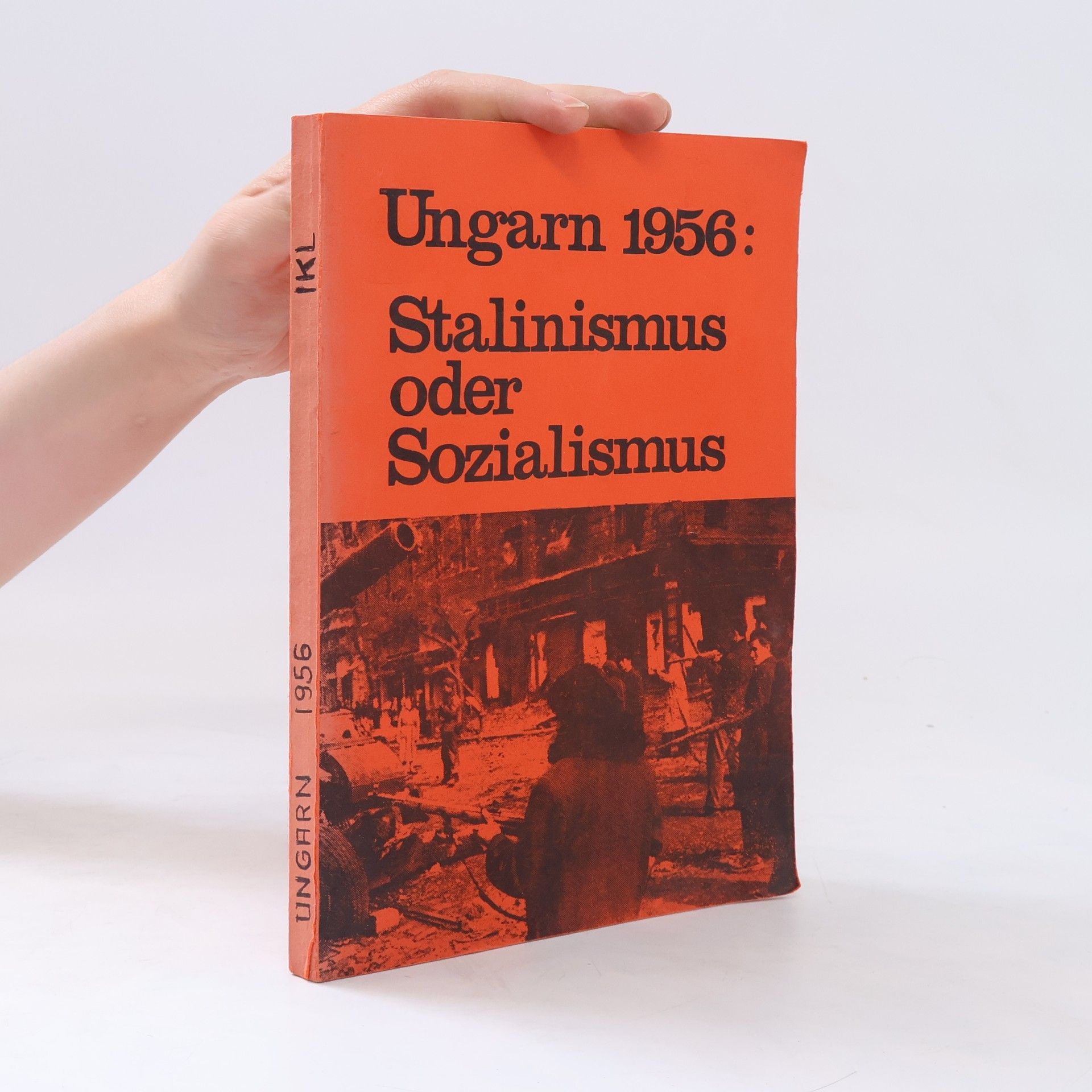 Autorenkollektiv Ungarn 1956: Stalinismus oder Sozialismus