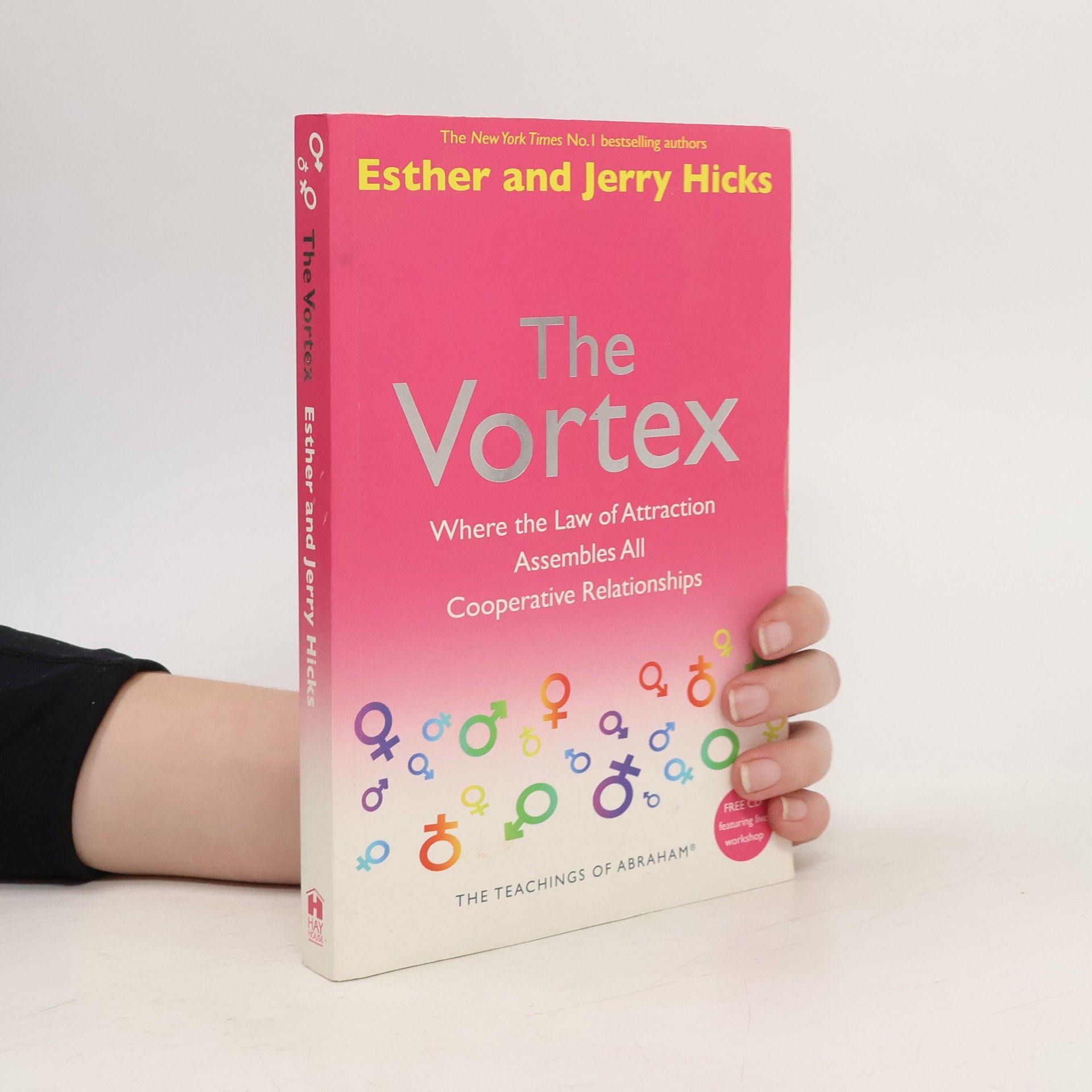 Esther Hicks The vortex : the teachings of Abraham