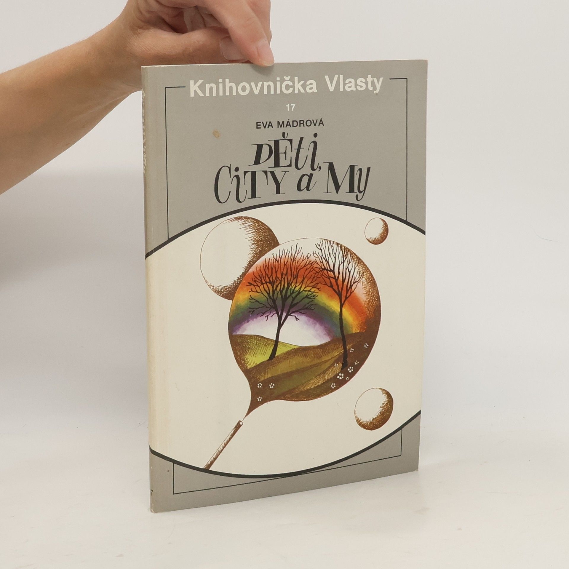 Eva Mádrová Děti, city a my