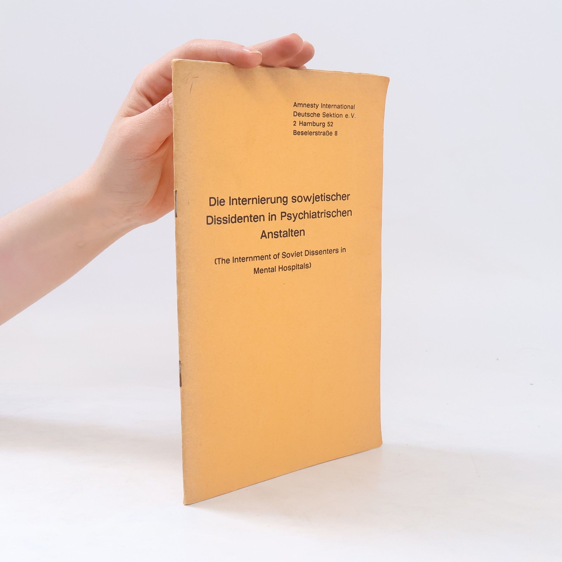 Various authors Die Internierung sowjetischer. Dissidenten in Psychiatrischen Anstalten