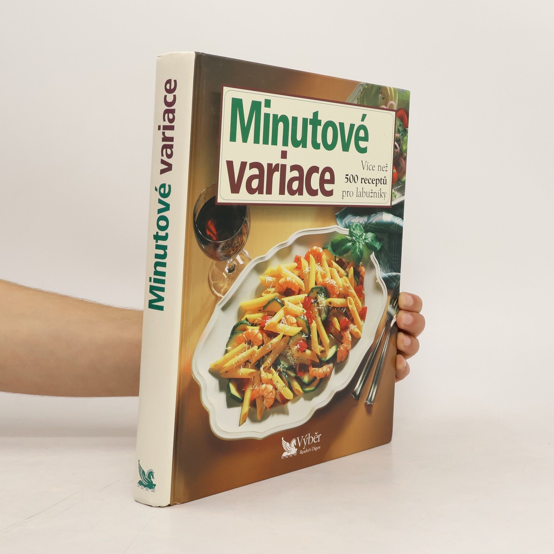 Kolektiv autorů Minutové variace. Více než 500 receptů pro labužníky