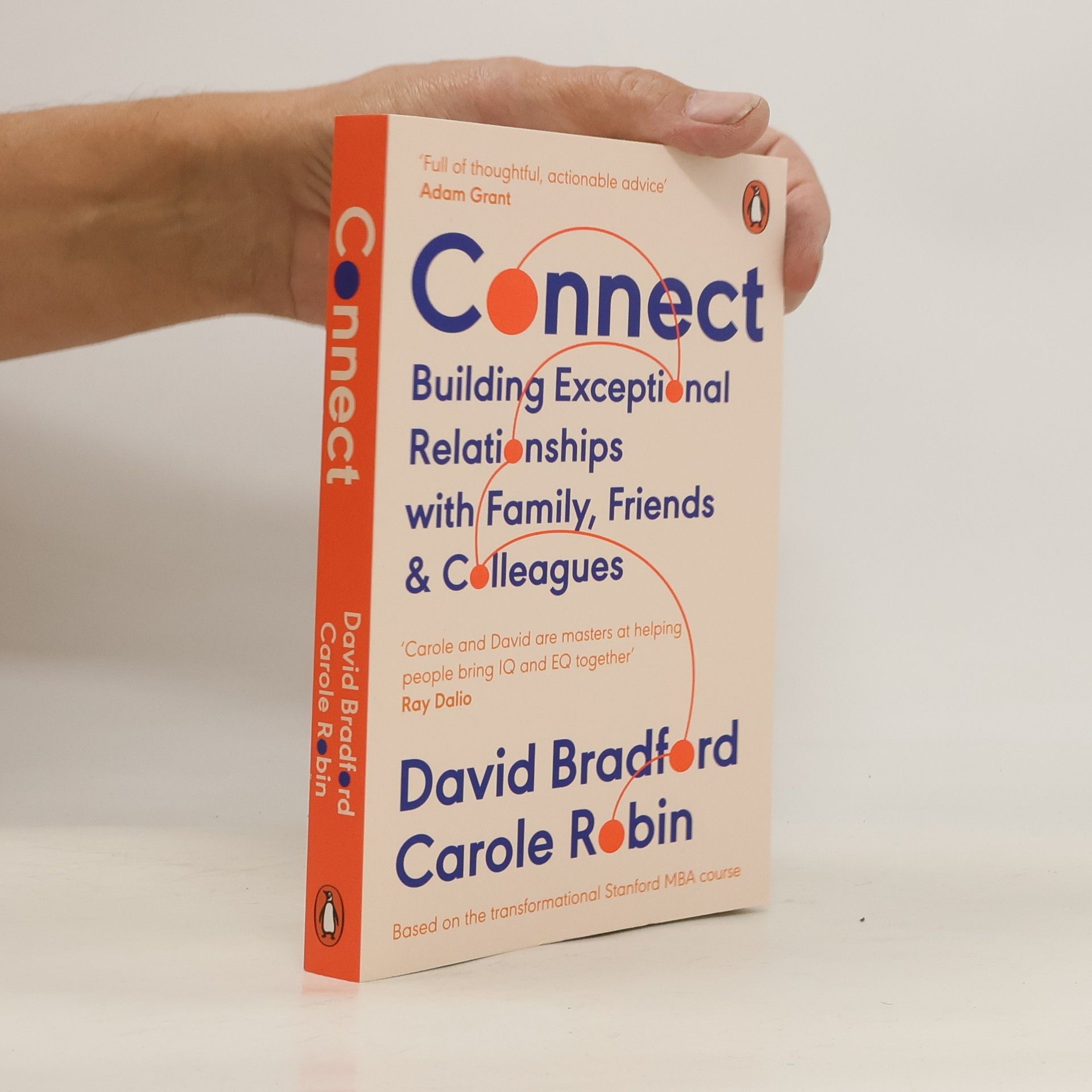 David L. Bradford Connect. Building Exceptional Relationships with Family, Friends and Colleagues