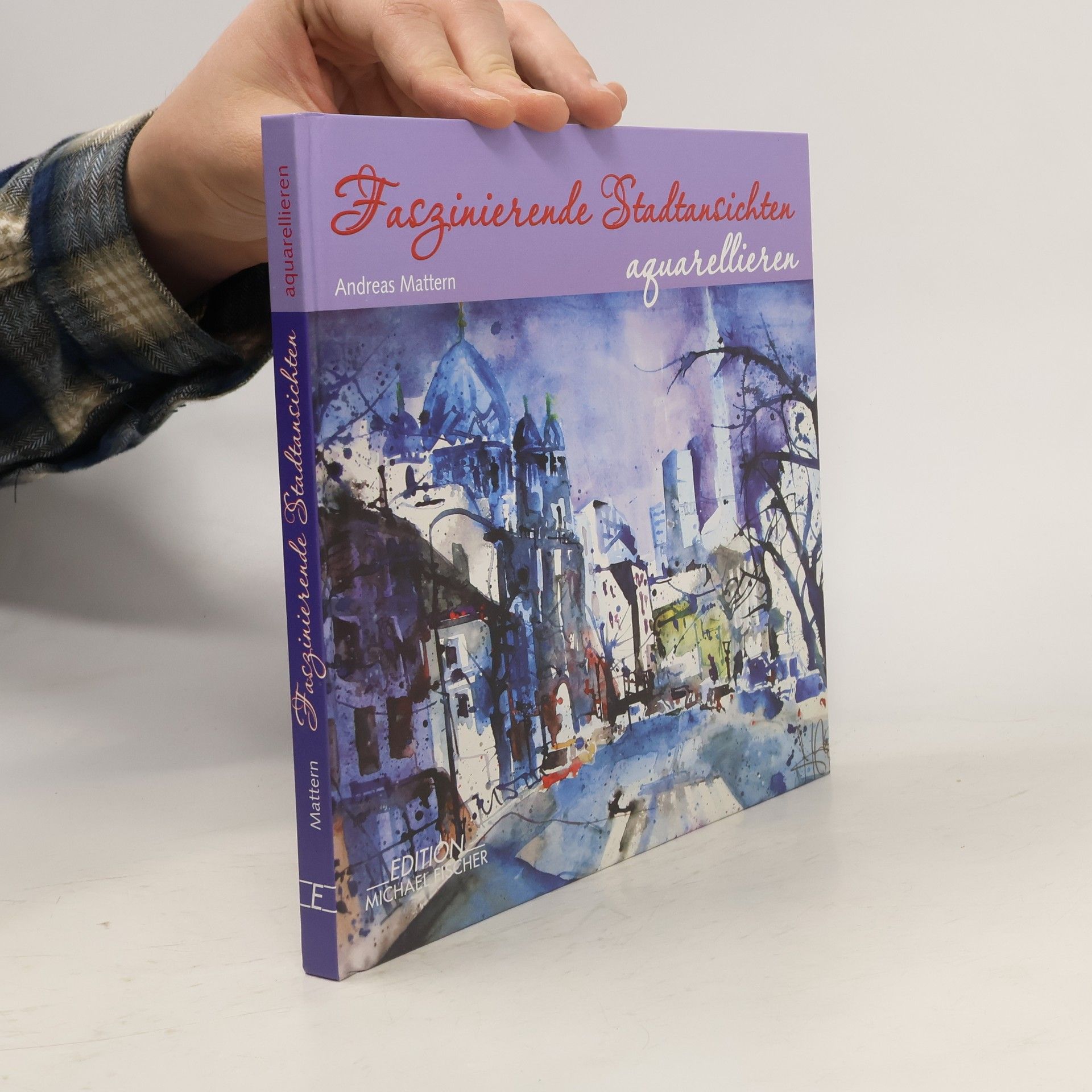 Andreas Mattern Faszinierende Stadtansichten aquarellieren