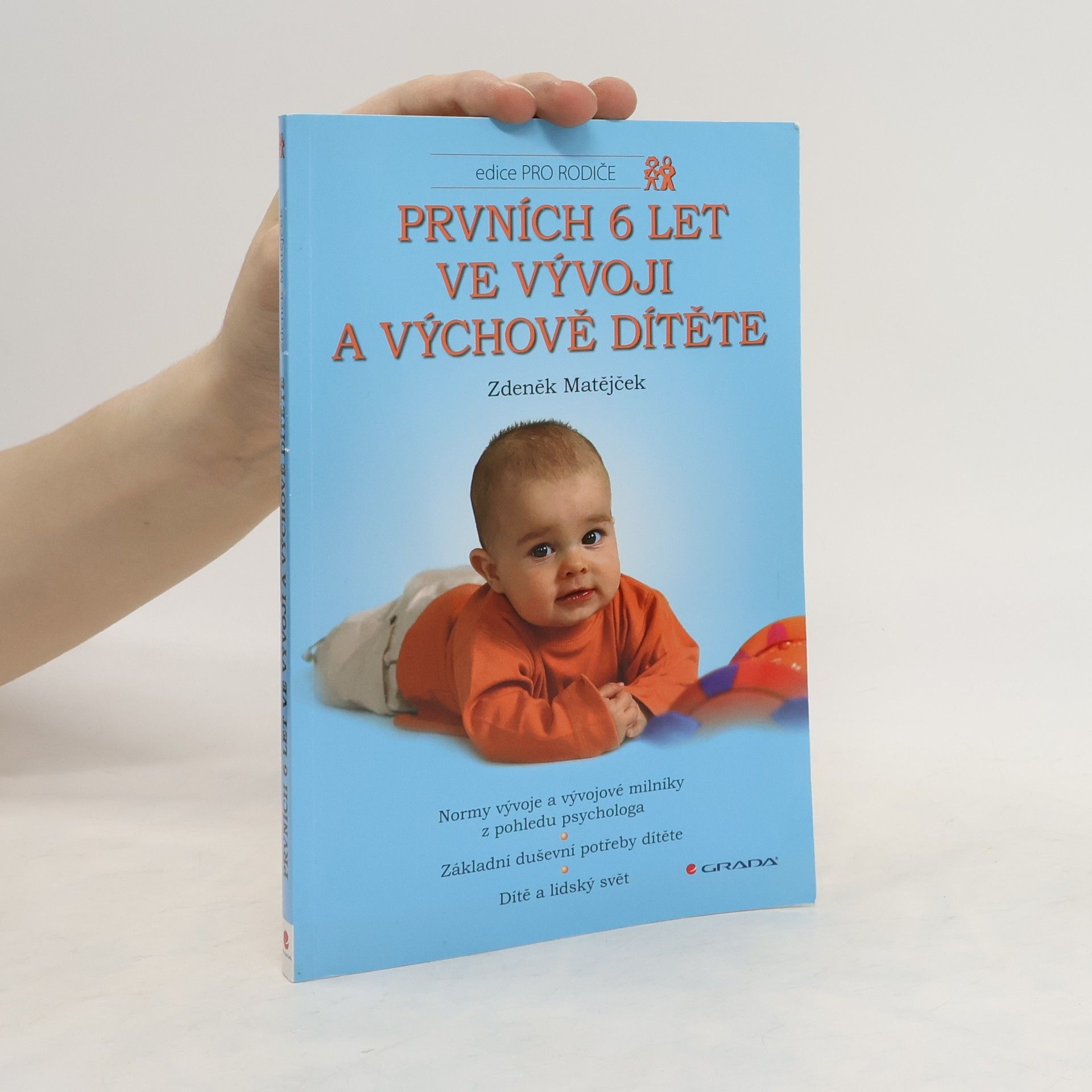 Zdeněk Matějček Prvních 6 let ve vývoji a výchově dítěte