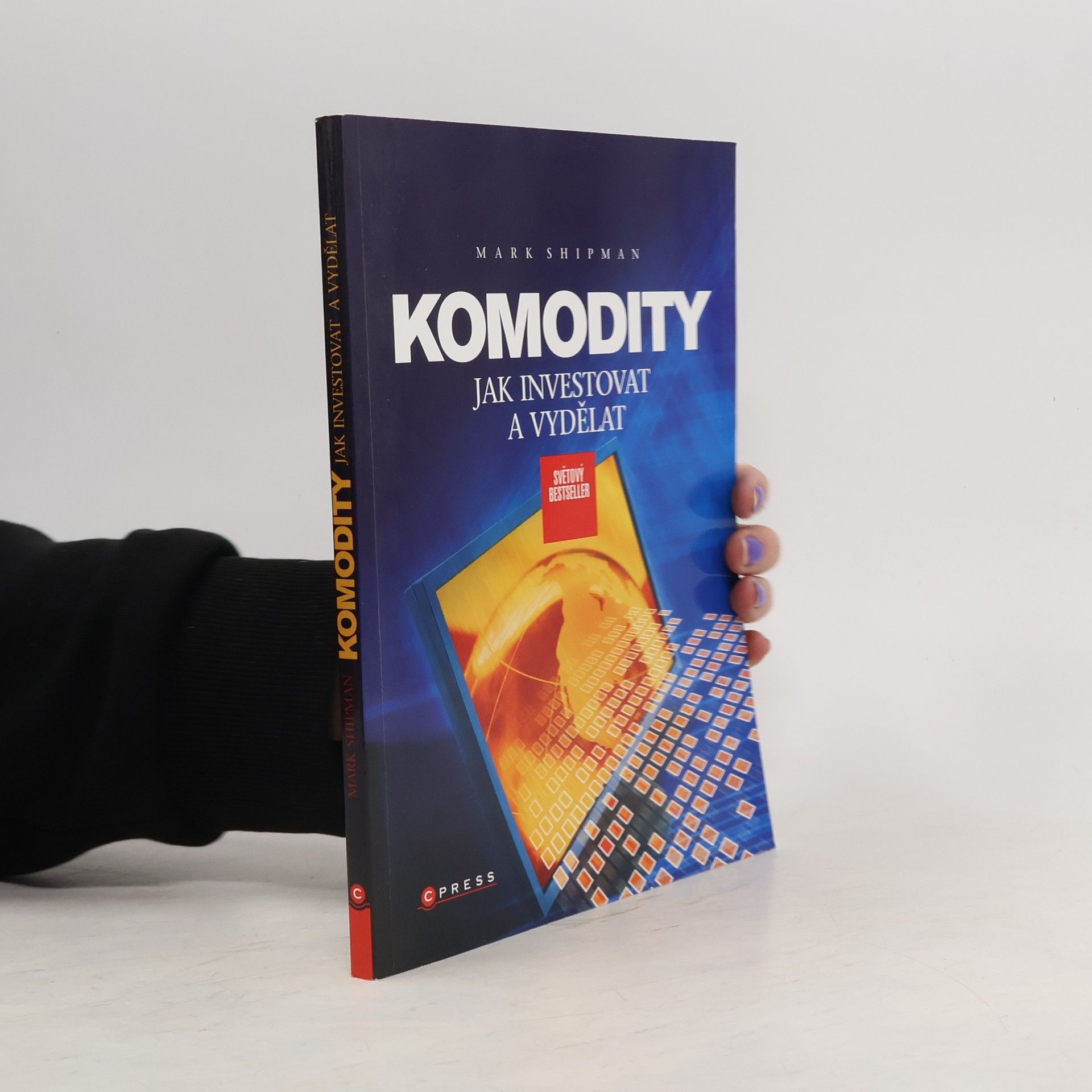 Mark Shipman Komodity: Jak investovat a vydělat