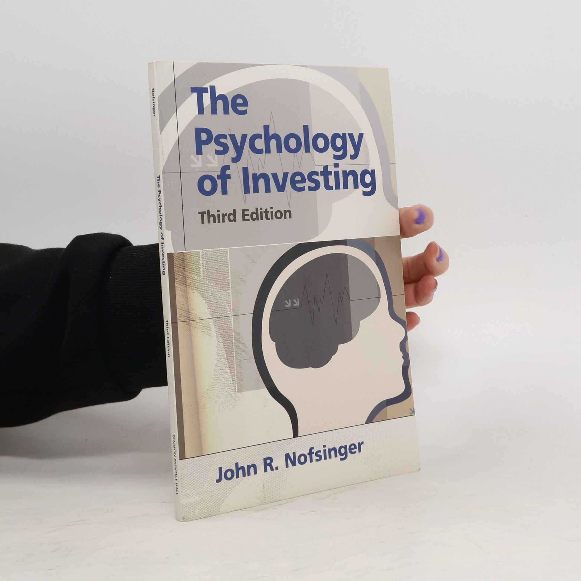 John R. Nofsinger The Psychology of Investing