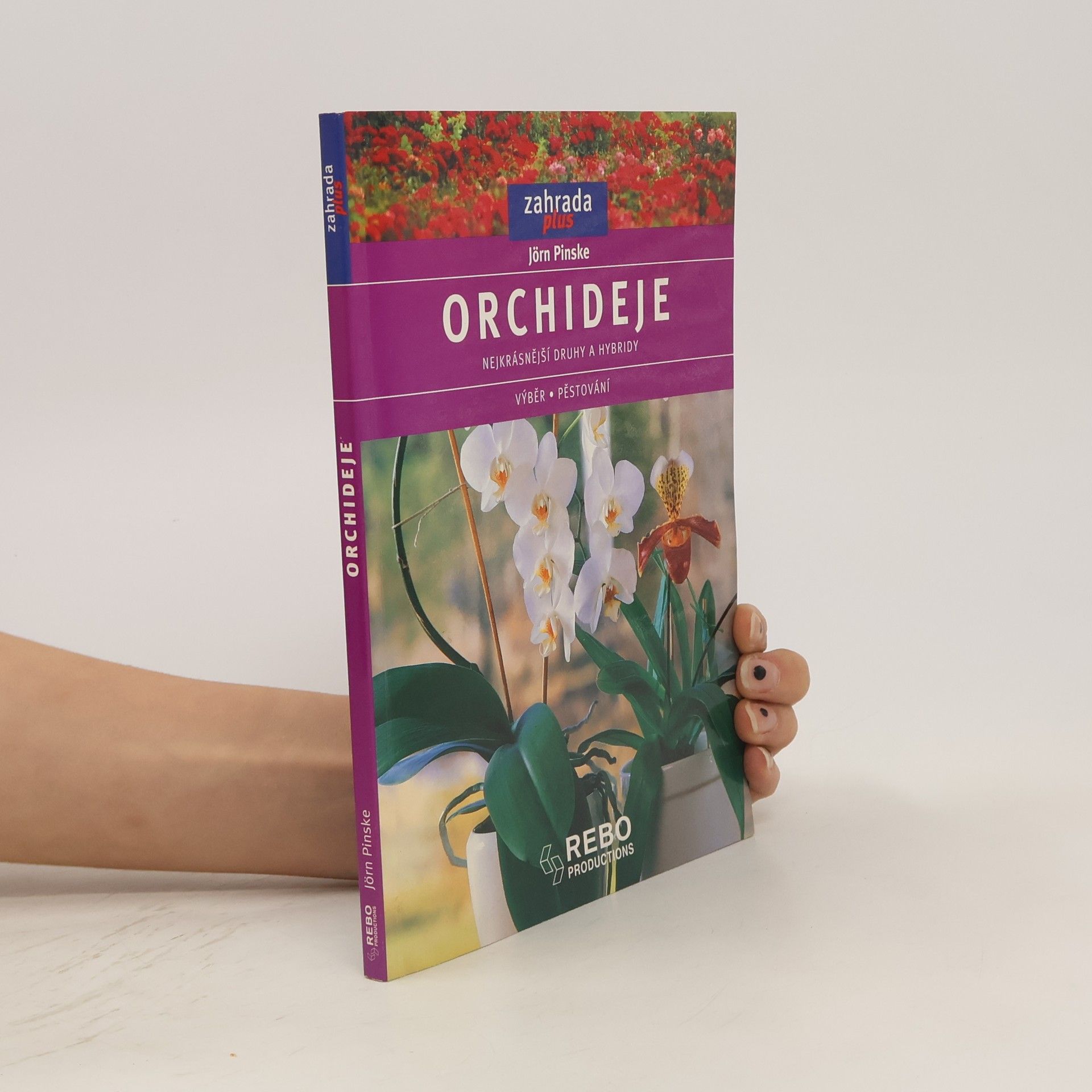 Jörn Pinske Orchideje. Nejkrásnější druhy a hybridy. Výběr, pěstování