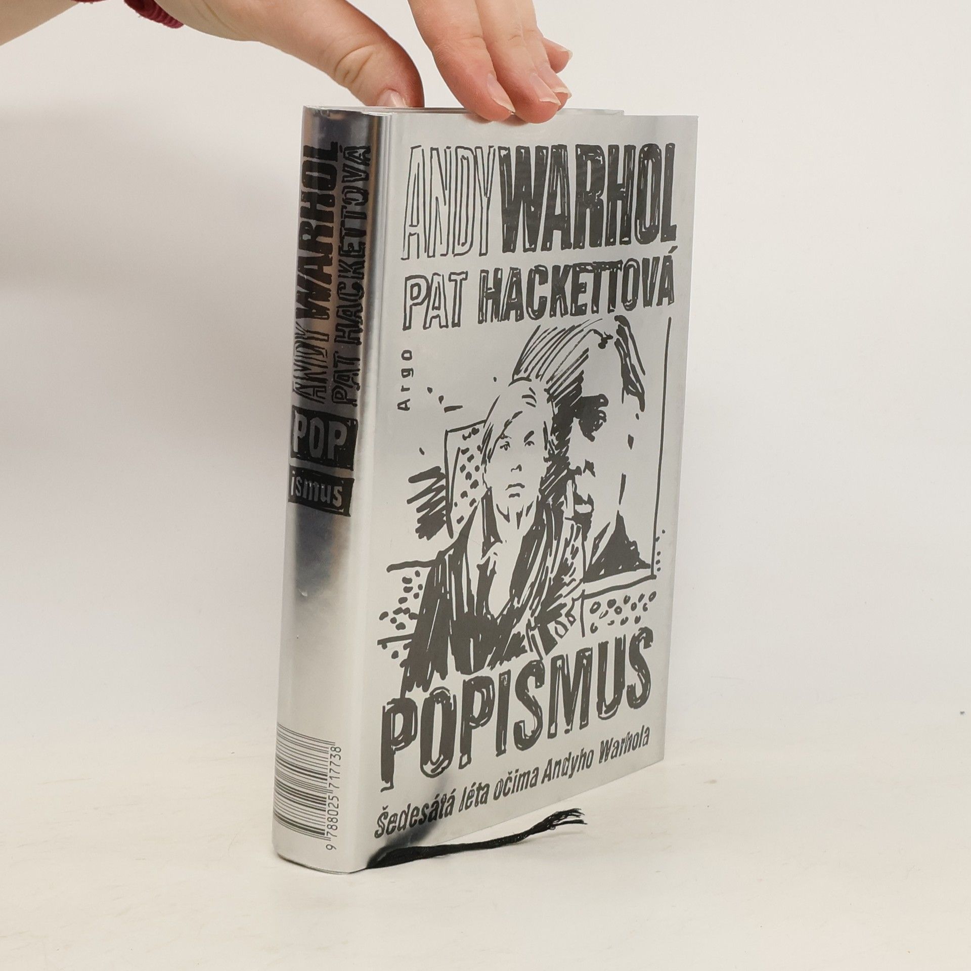 Andy Warhol Popismus : šedesátá léta očima Andyho Warhola