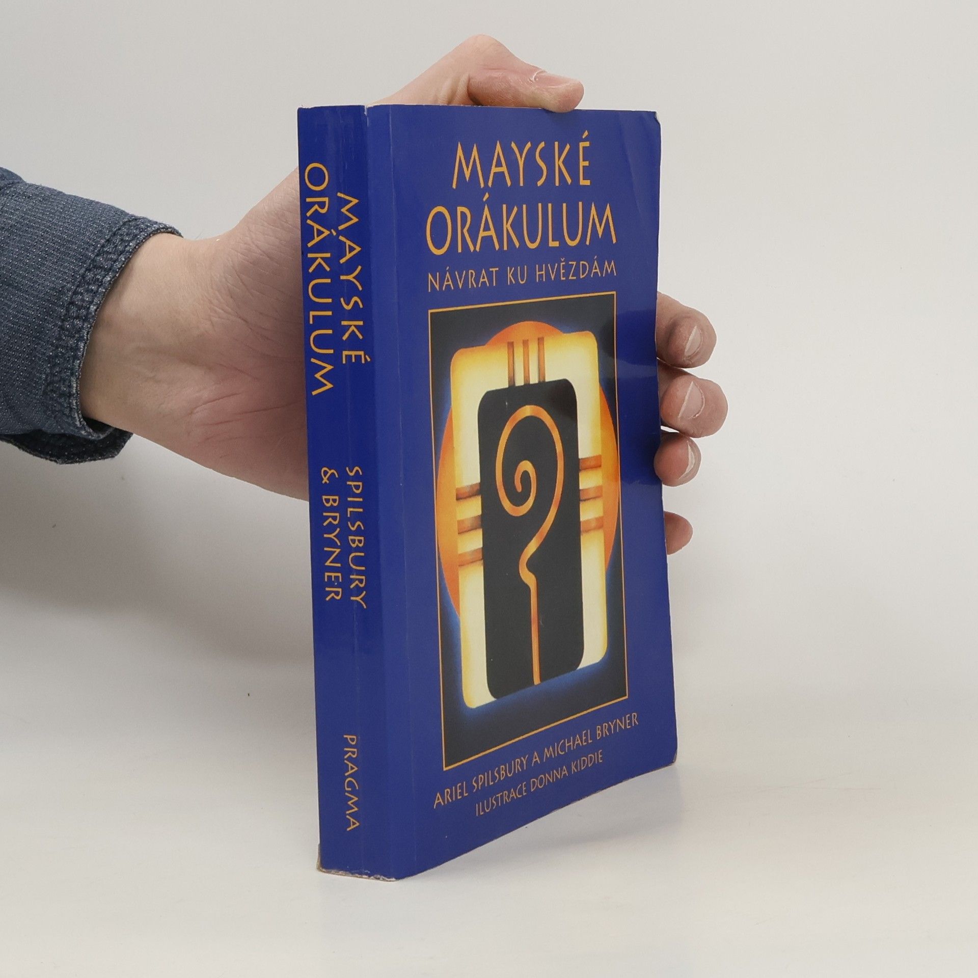 Ariel Spilsbury Mayské orákulum. Návrat ku hvězdám