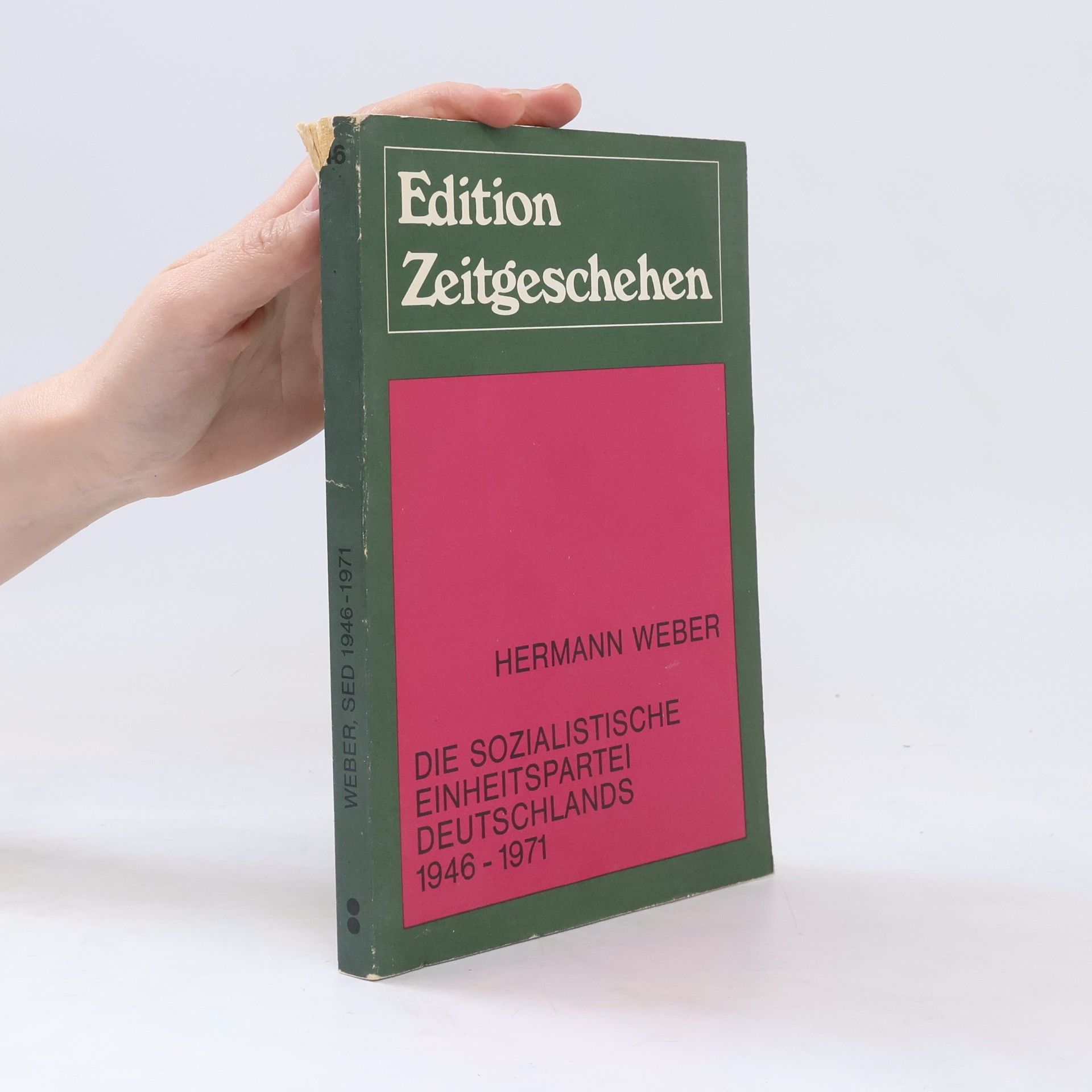 Hermann Weber Die sozialistische einheitspartei Deutschlands 1946-1971