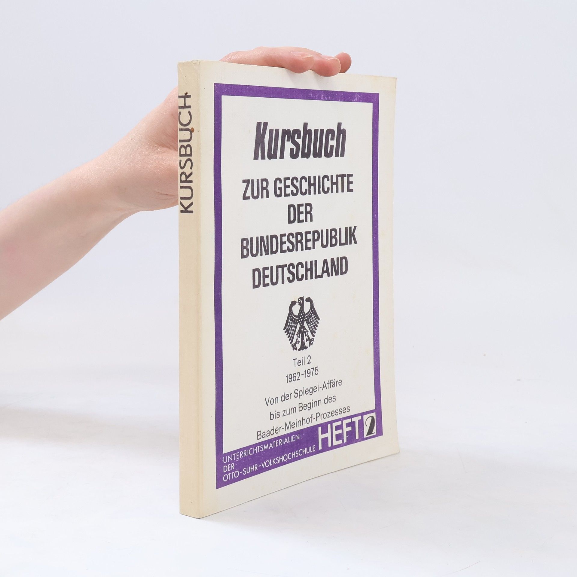 Kursbuch zur Geschichte der Bundesrepublik Deutschland 1962 - 1975