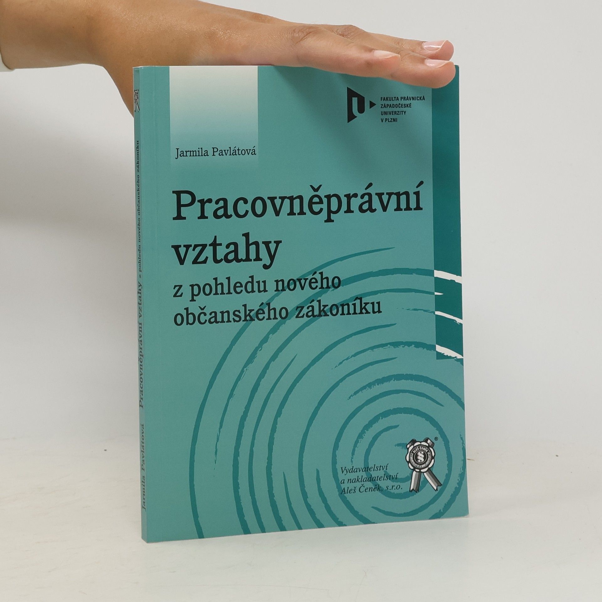Jarmila Pavlátová Pracovněprávní vztahy z pohledu nového občanského zákoníku