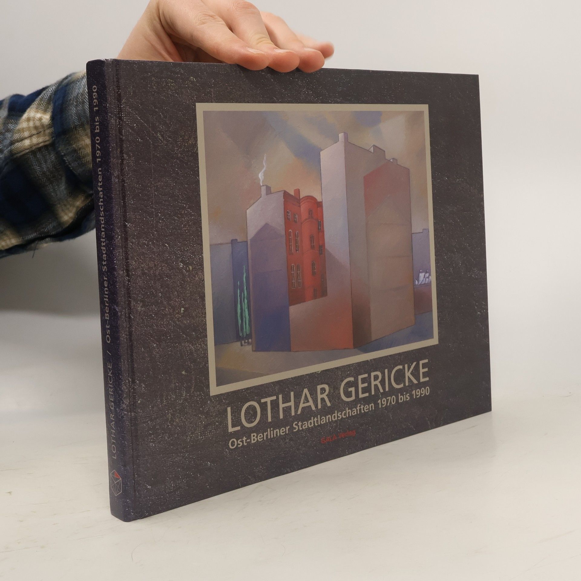 Lothar Gericke Ost-Berliner Stadtlandschaften 1970 bis 1990