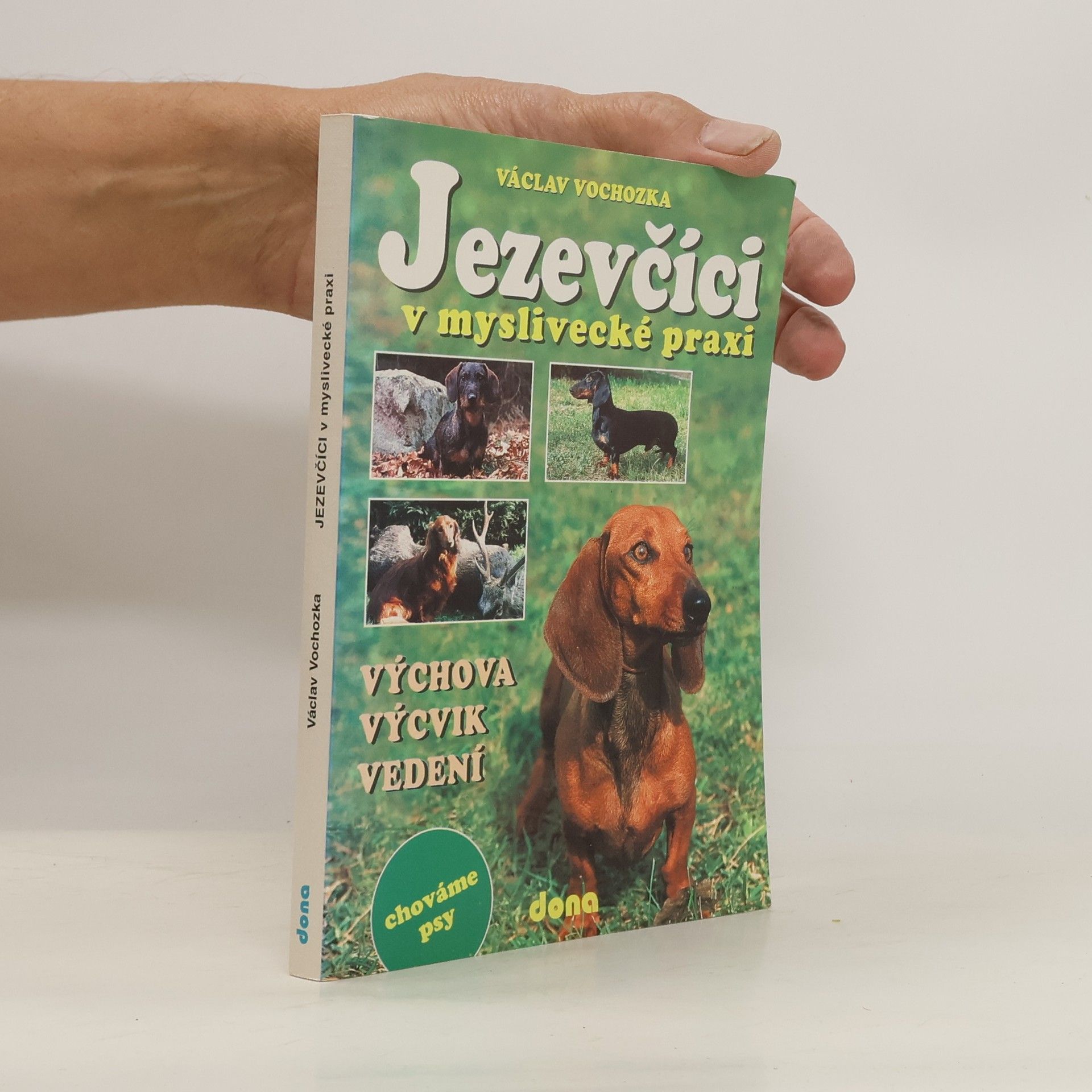 Václav Vochozka Jezevčíci v myslivecké praxi